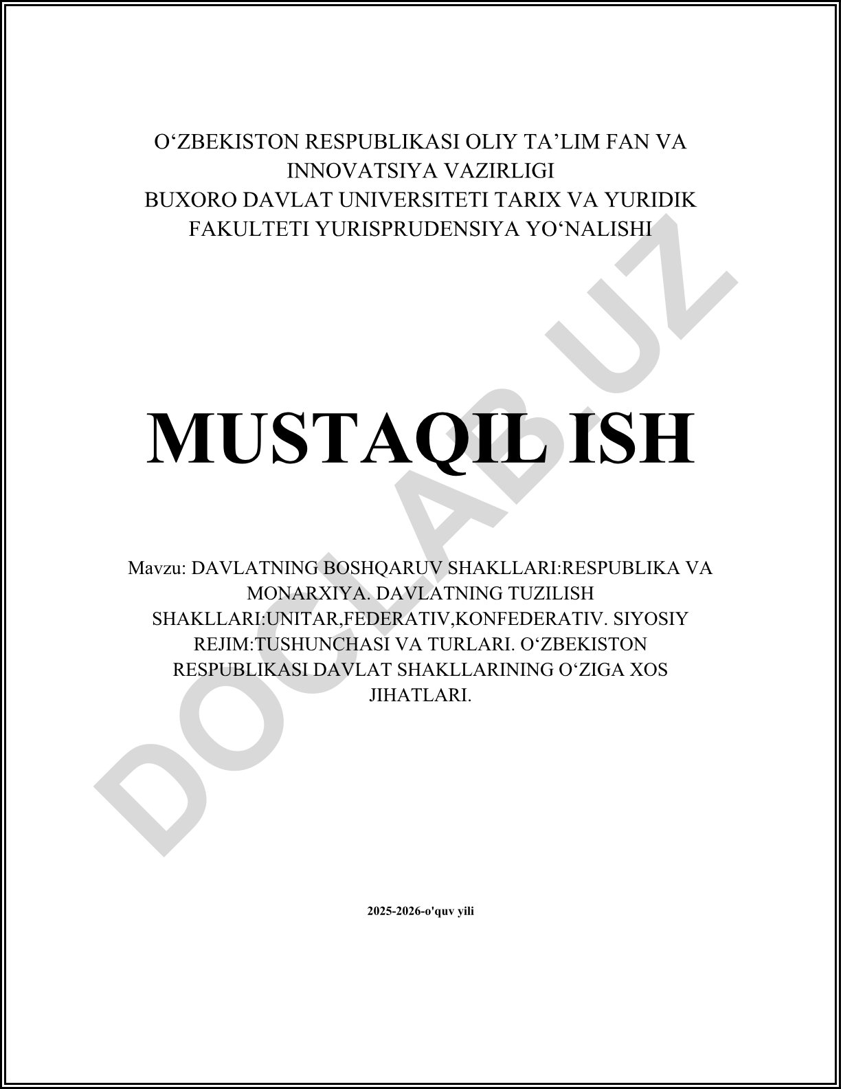 Davlatning boshqaruv shakllari: respublika va monarxiya. Davlatning tuzilish shakllari: unitar, federativ, konfederativ. Siyosiy rejim: tushunchasi va turlari. O'zbekiston Respublikasi davlat shakllarining o'ziga xos jihatlari