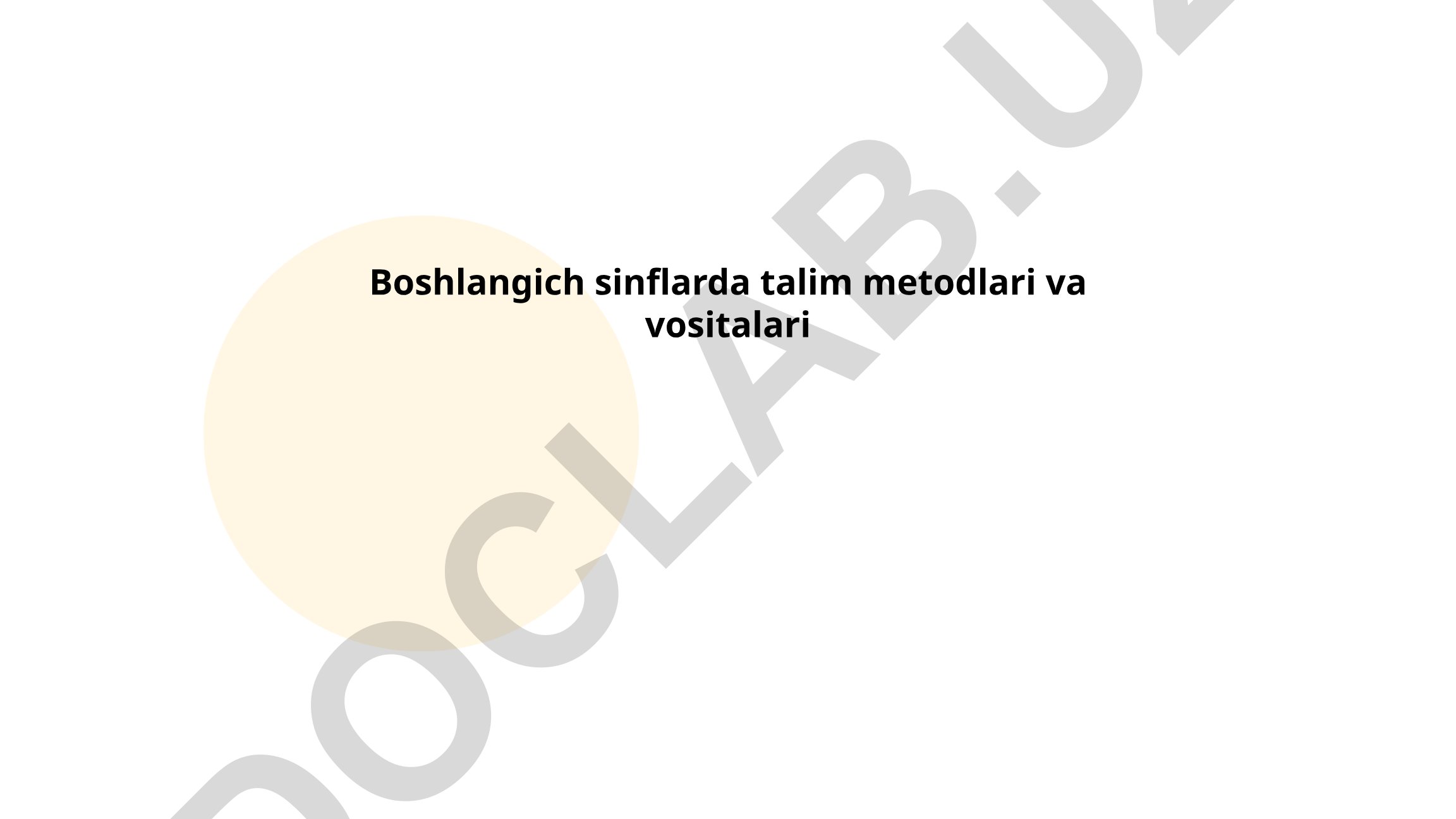 Boshlang‘ich sinflarda o‘qitish metodlari va vositalari