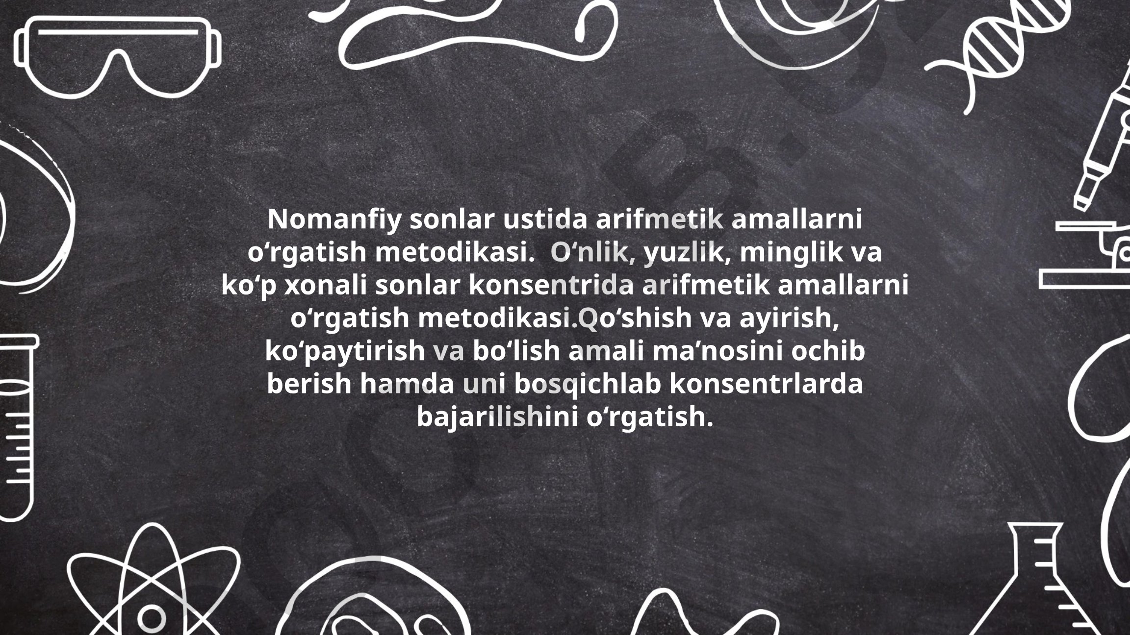Nomanfiy sonlar ustida arifmetik amallarni o‘rgatish metodikasi