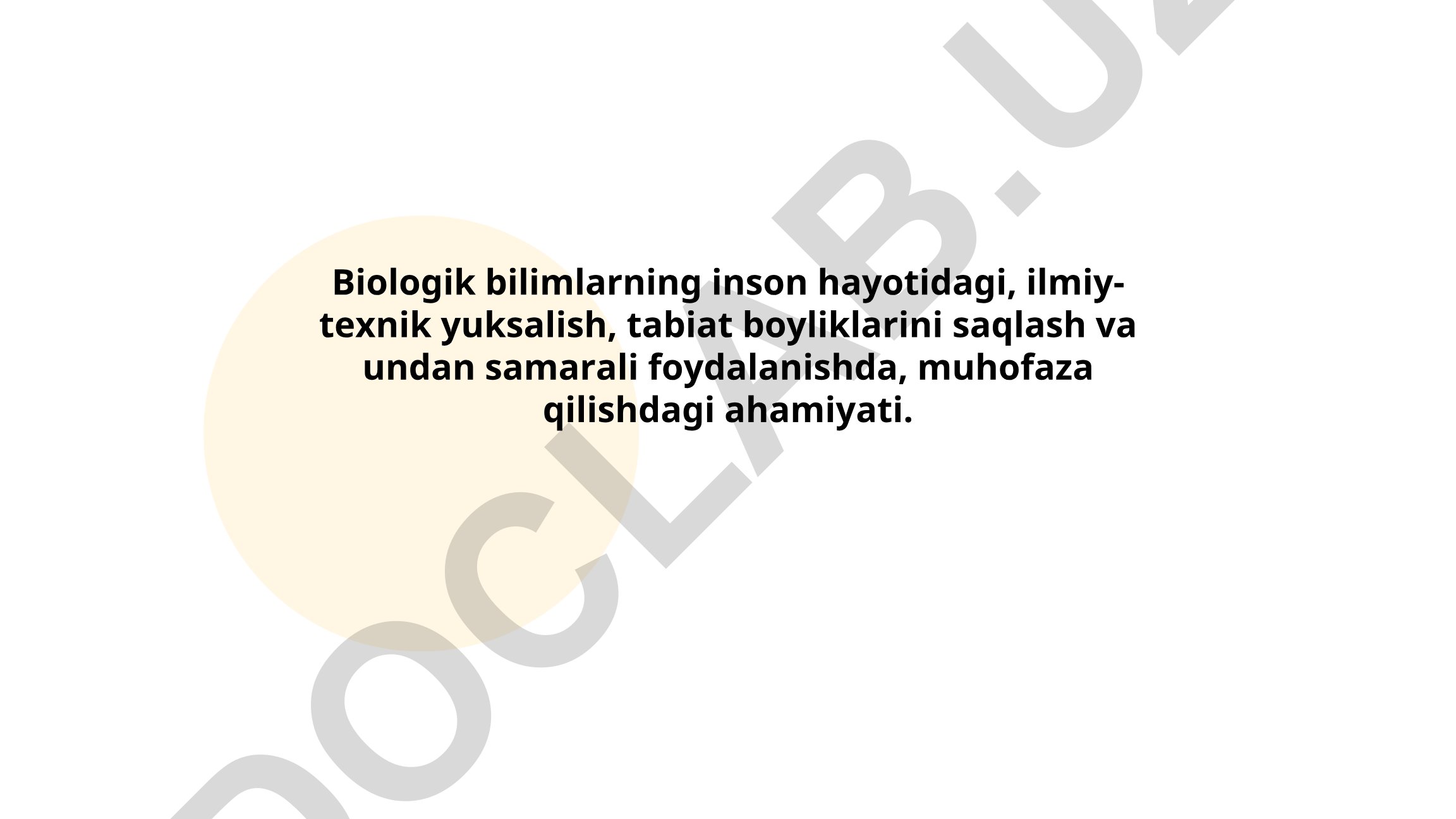 Biologik bilimlarning inson hayotidagi ahamiyati va bioinformatika