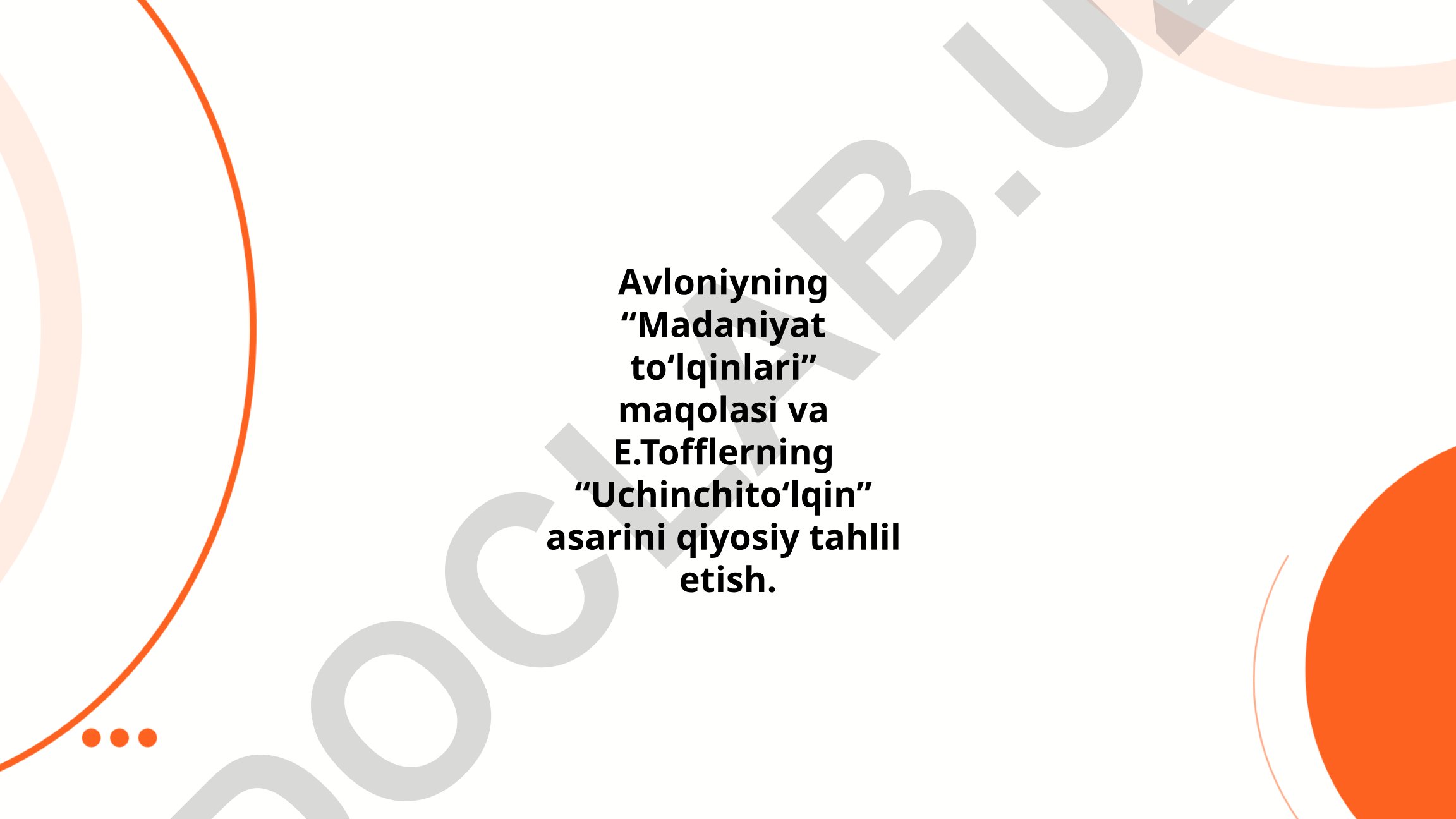 Avloniyning “Madaniyat to‘lqinlari” maqolasi va E.Tofflerning “Uchinchi to‘lqin” asarini qiyosiy tahlil etish