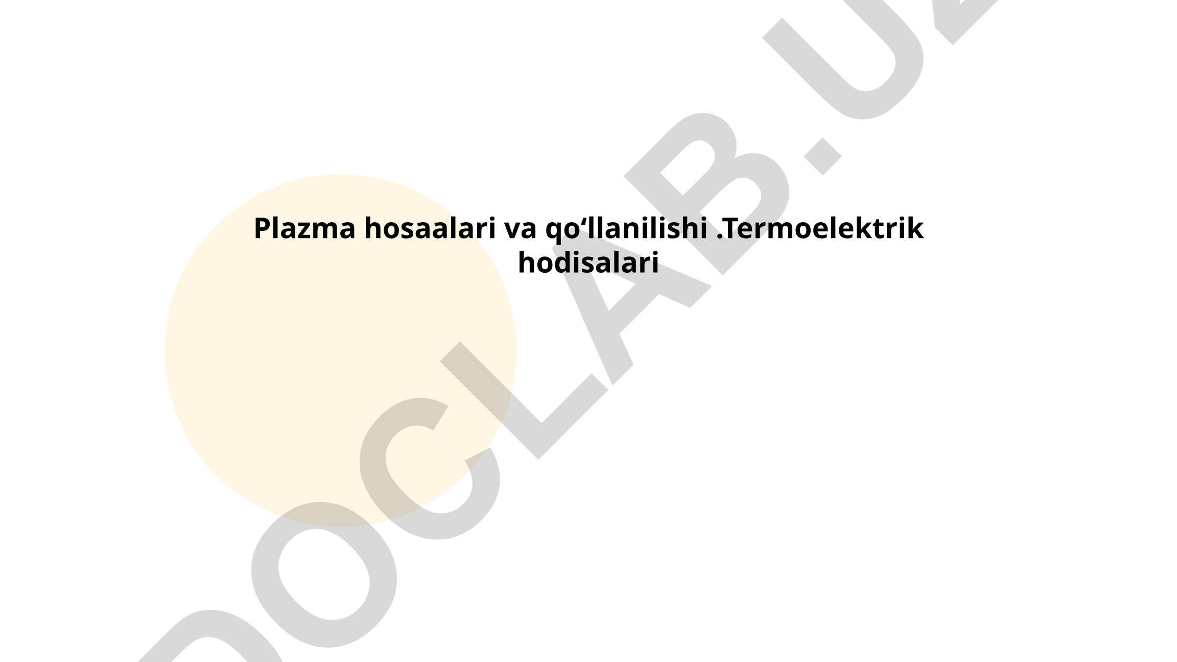 Plazma holati va termoelektrik hodisalar