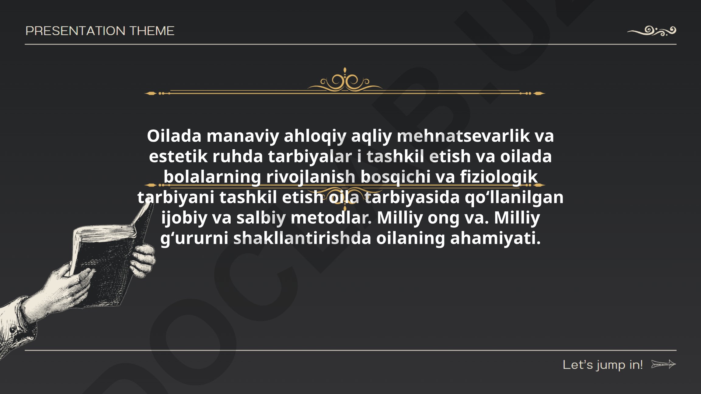 Oilada manaviy, axloqiy, aqliy, mehnatsevarlik va estetik tarbiyani tashkil etish
