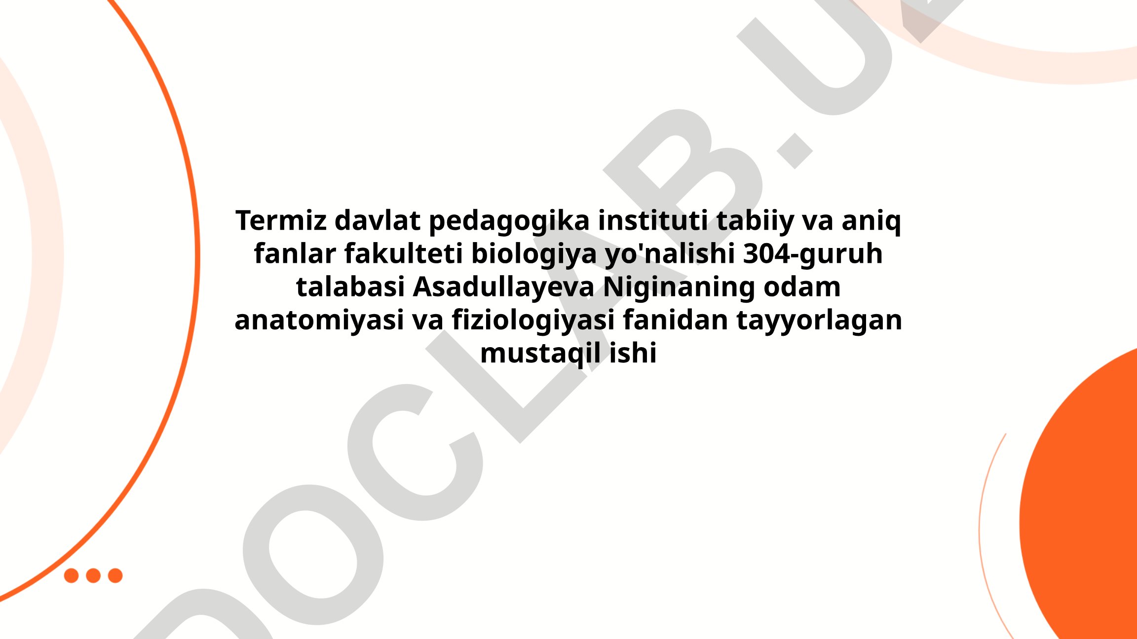 Odam anatomiyasi va fiziologiyasi fanidan mustaqil ish