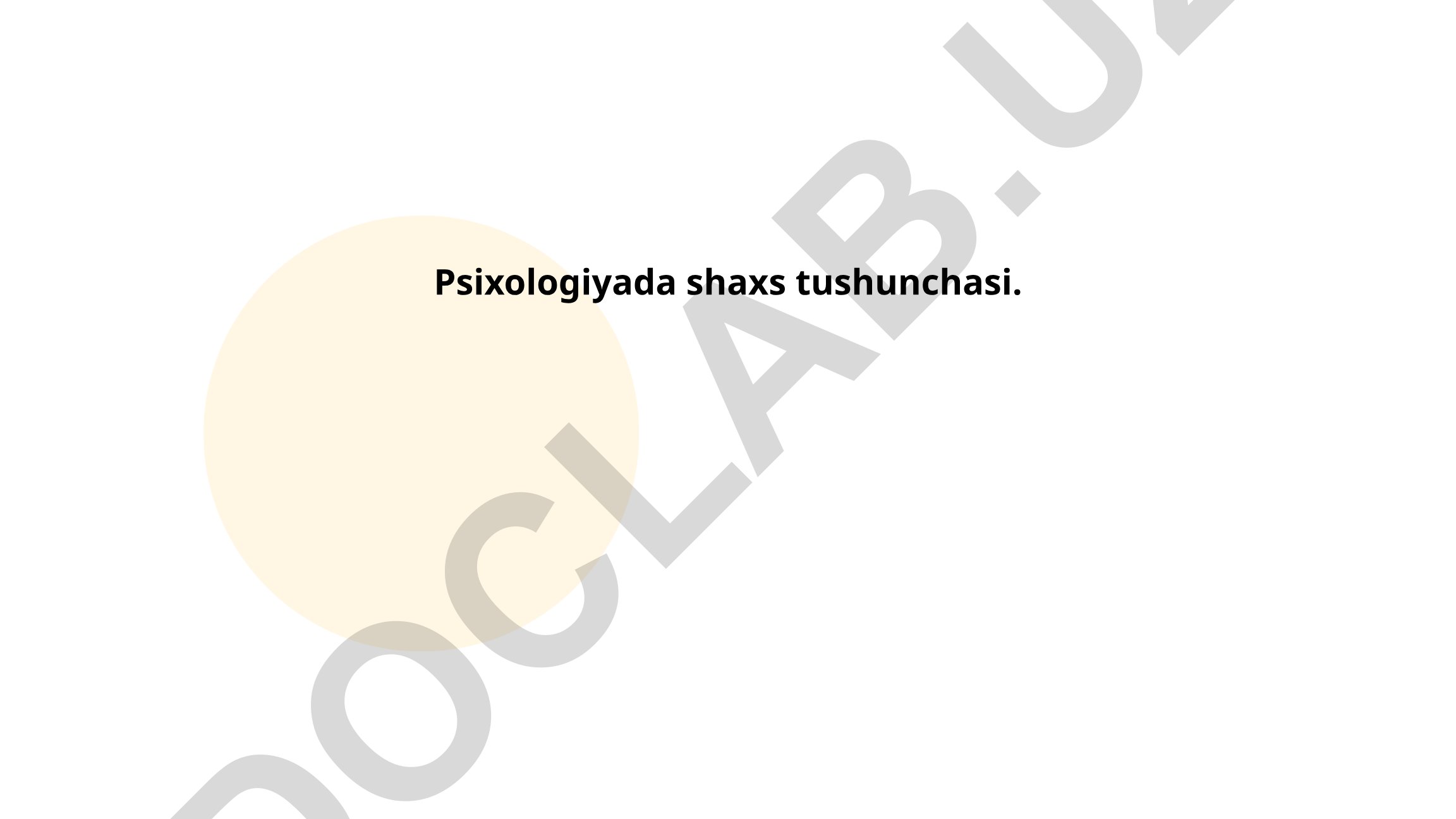 Psixologiyada shaxs tushunchasi va uning rivojlanishi