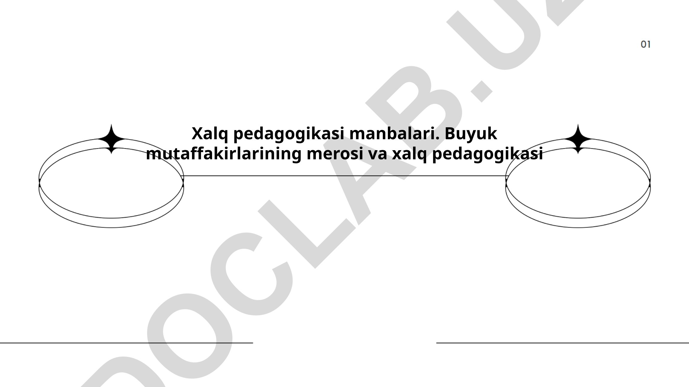 Xalq pedagogikasi manbalari va buyuk mutafakkirlar merosi