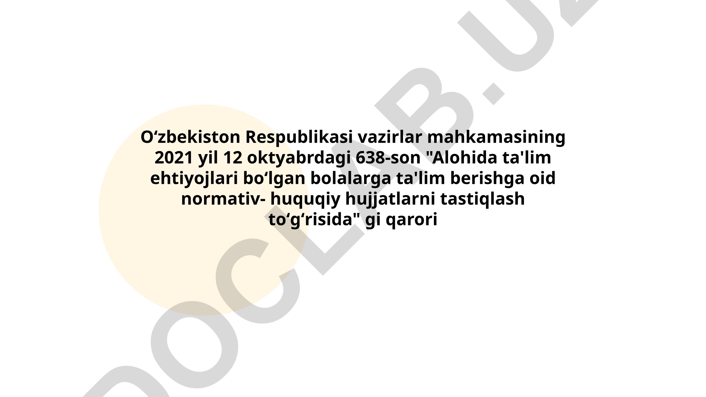 Alohida ta'lim ehtiyojlari bo'lgan bolalarga ta'lim berishga oid normativ-huquqiy hujjatlar
