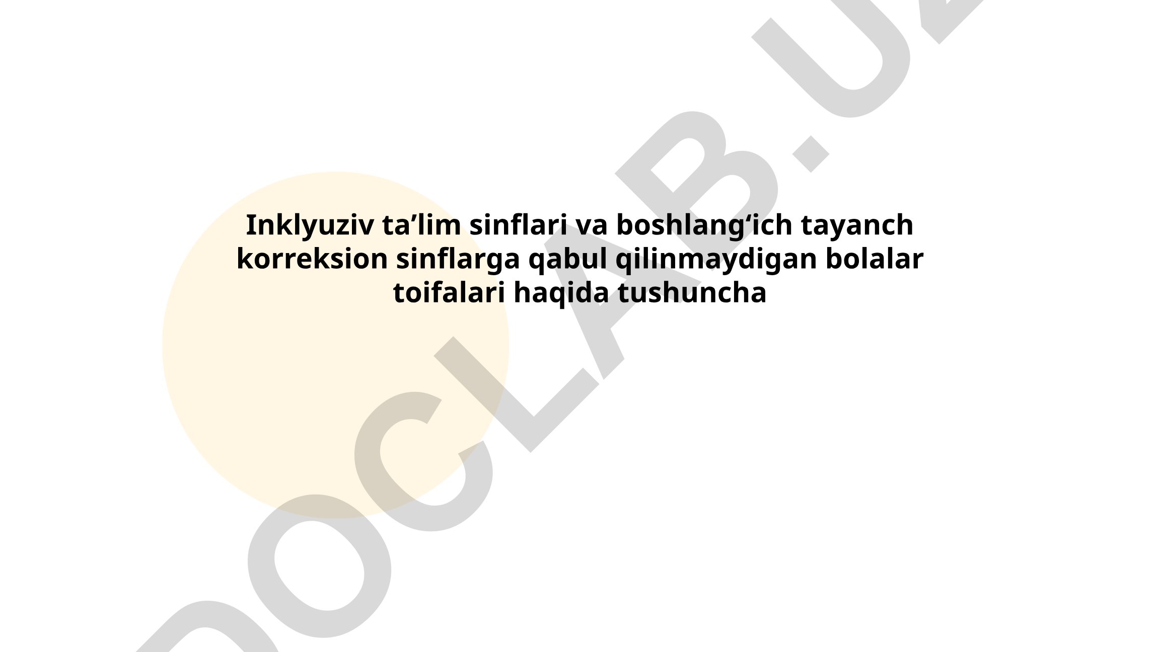 Inklyuziv ta'lim sinflari va korreksion sinflarga qabul qilinmaydigan bolalar toifalari
