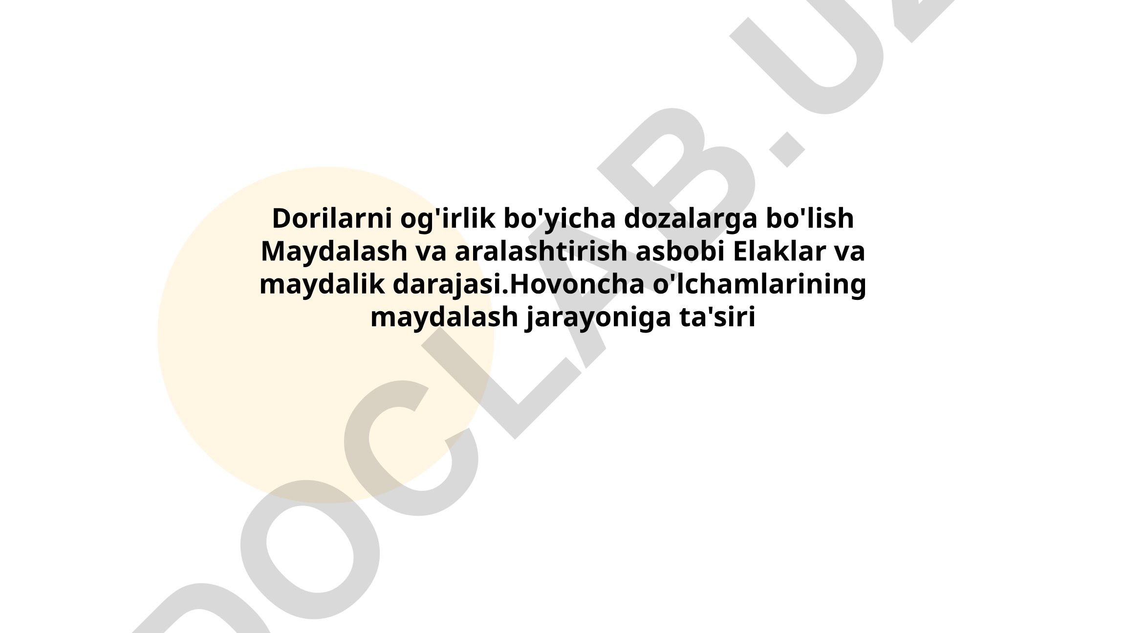 Dorilarni og'irlik bo'yicha dozalarga bo'lish va maydalash jarayonlari