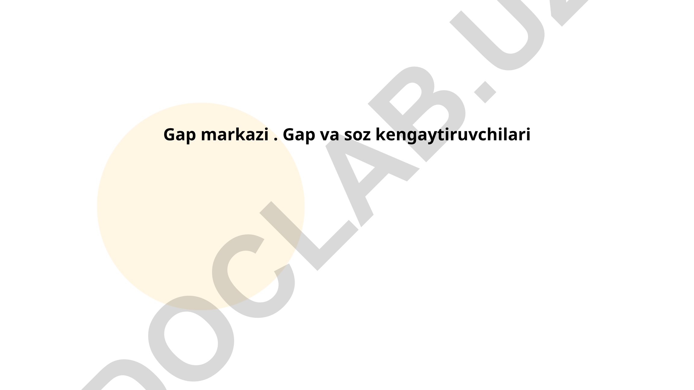Gap markazi va gap bo'laklari tushunchasi