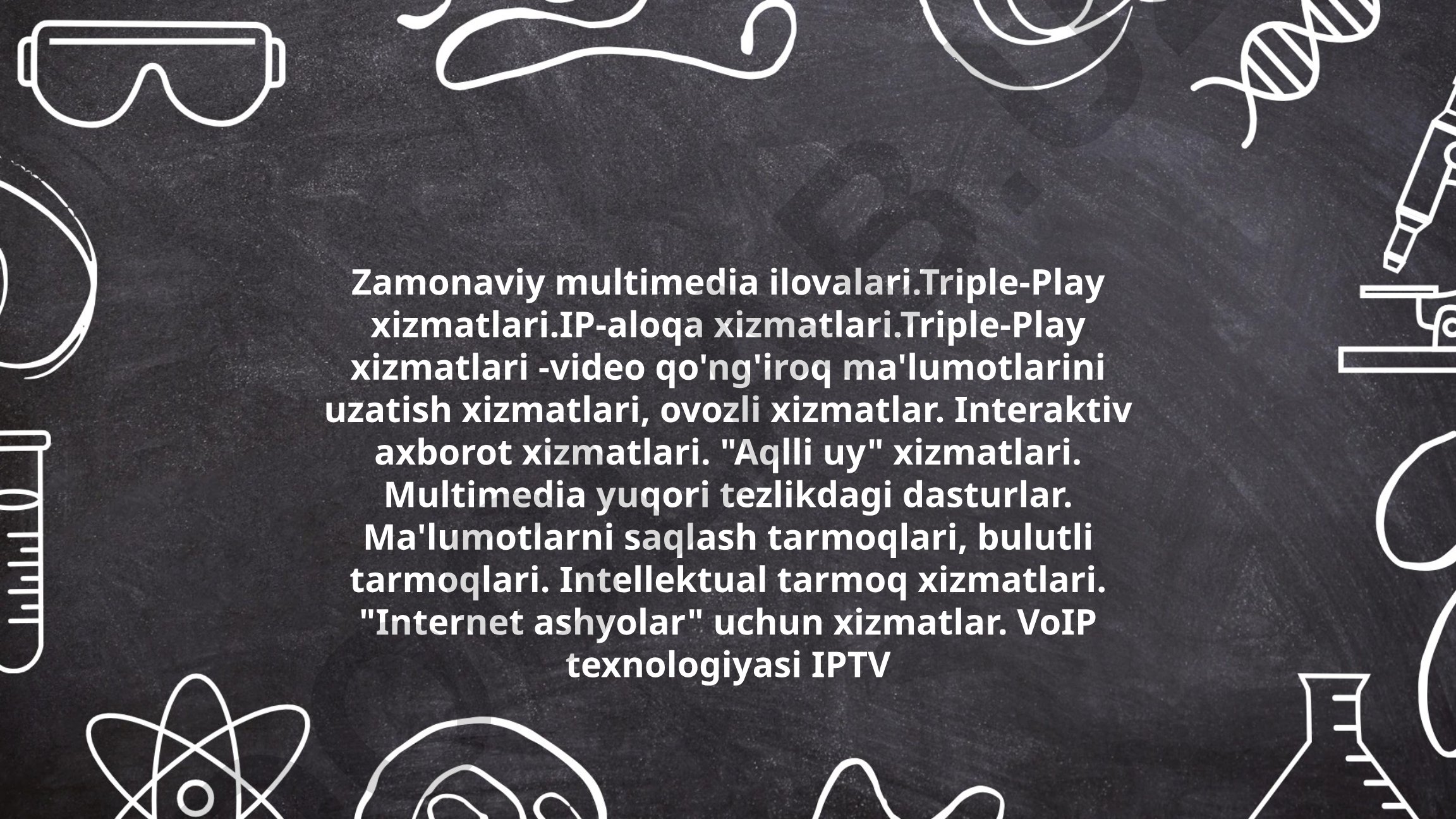 Zamonaviy multimedia ilovalari va Triple-Play xizmatlari