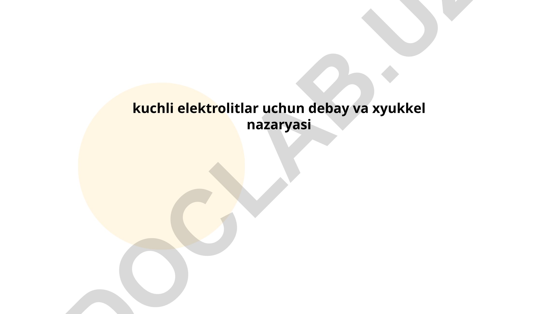 Kuchli elektrolitlar uchun Debay va Xyukkel nazariyasi