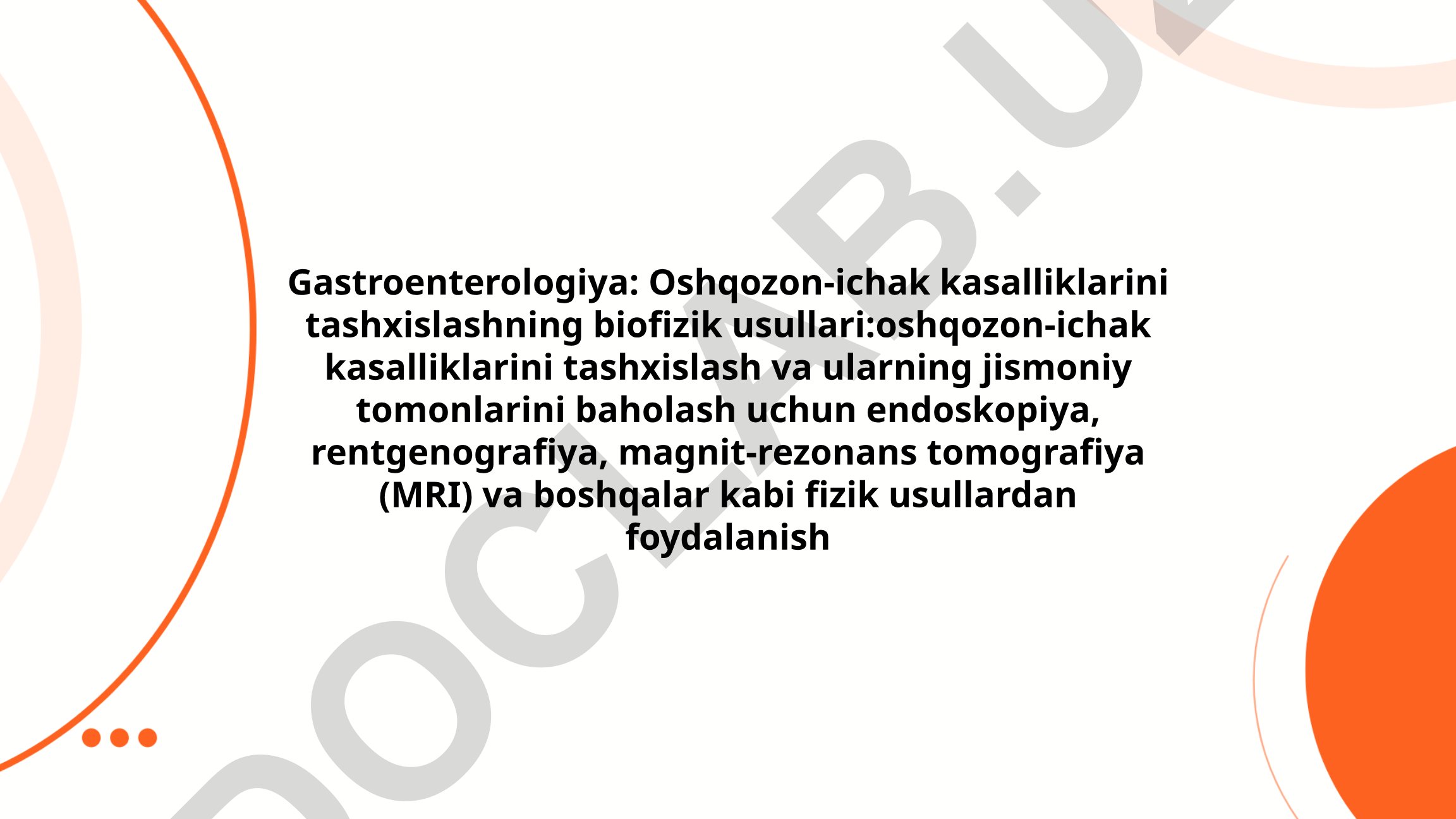 Gastroenterologiya: Oshqozon-ichak kasalliklarini tashxislashning biofizik usullari