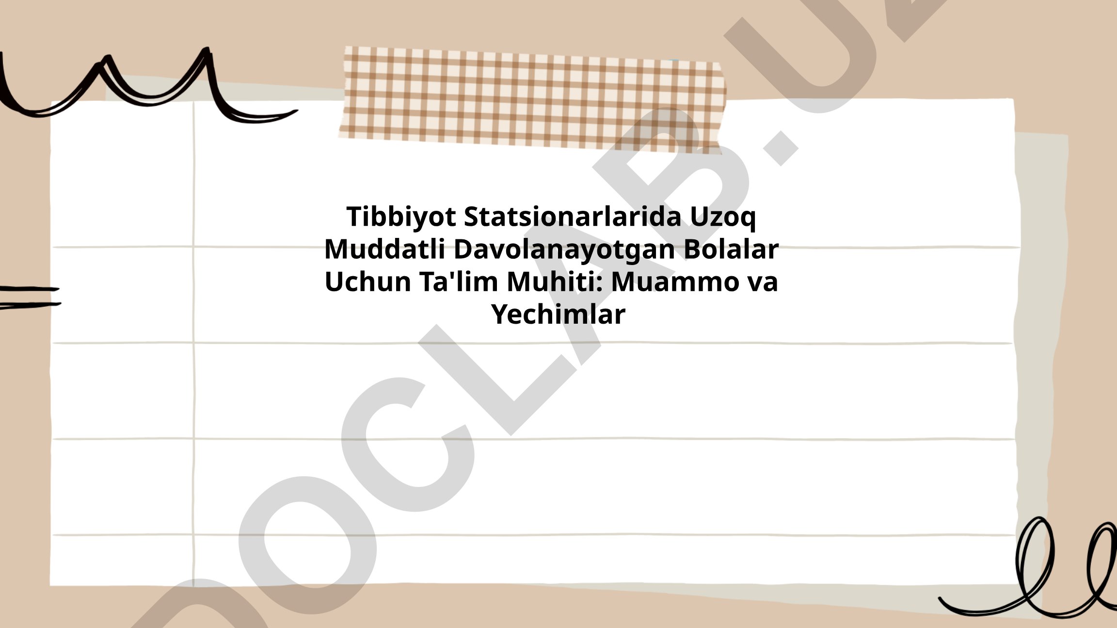 Tibbiyot statsionarlarida uzoq muddatli davolanayotgan bolalar uchun ta'lim muhiti