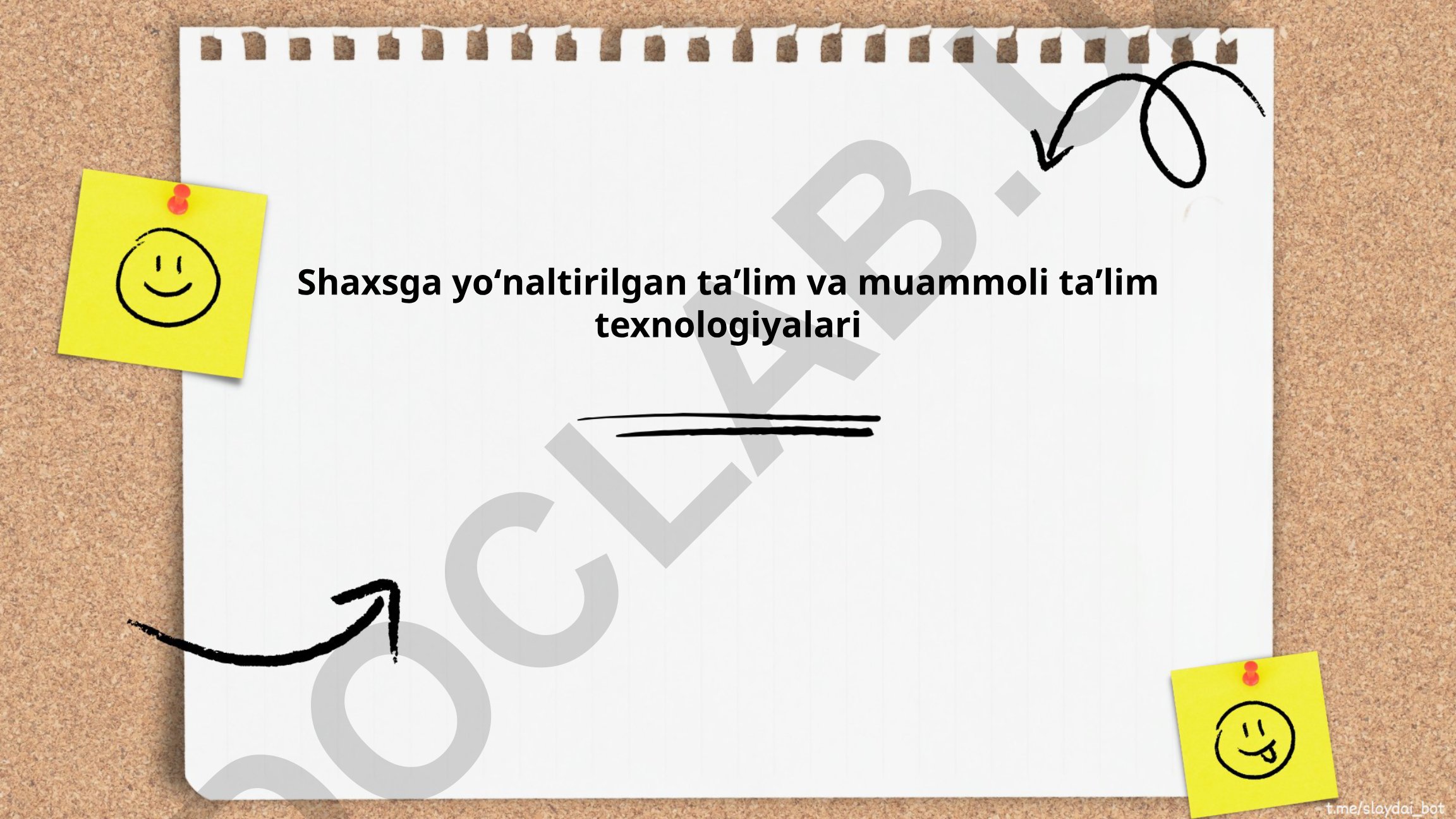 Shaxsga yoʻnaltirilgan taʼlim va muammoli taʼlim texnologiyalari