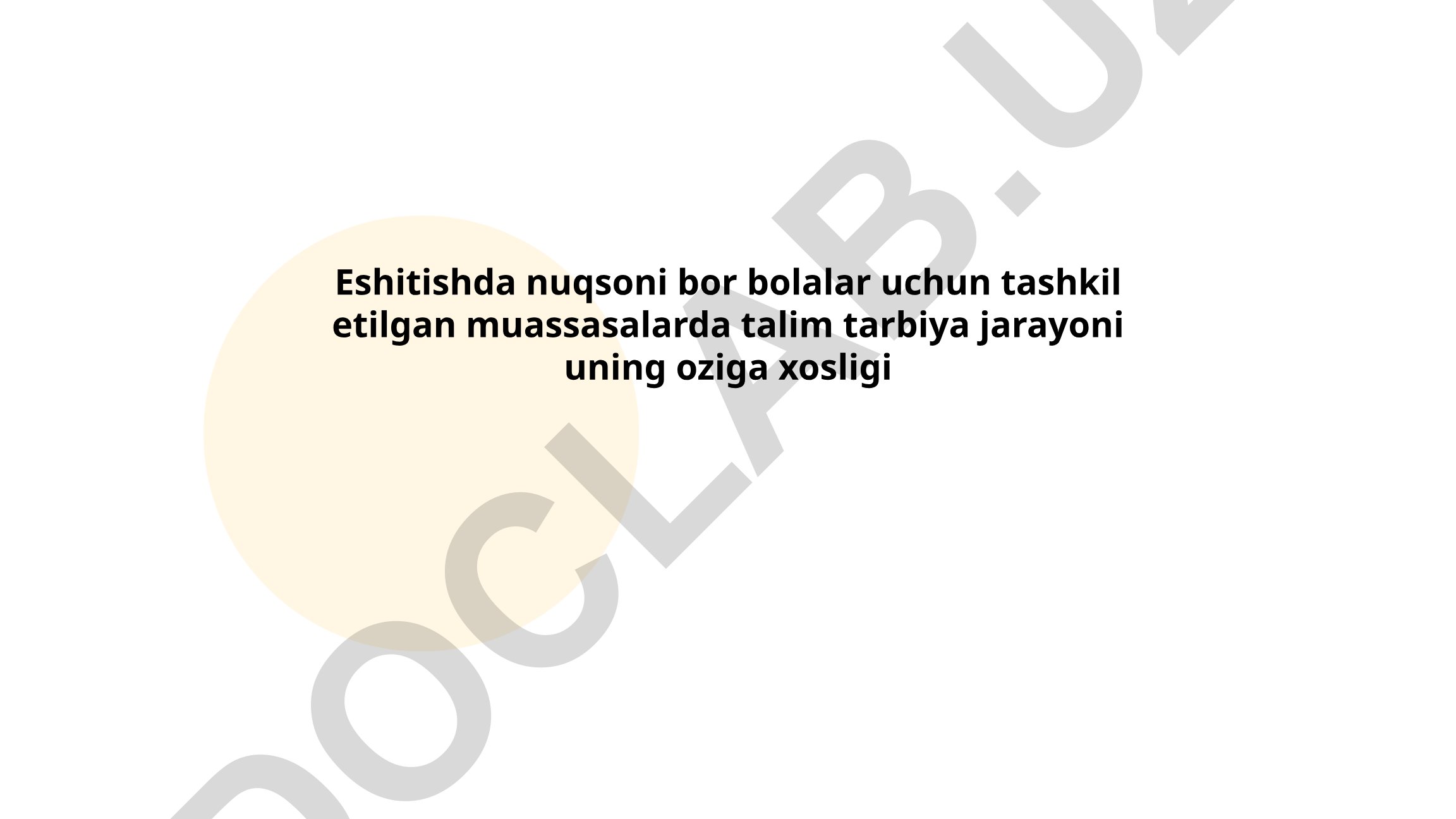 Eshitishda nuqsoni bor bolalar uchun maxsus ta'lim tarbiya jarayoni