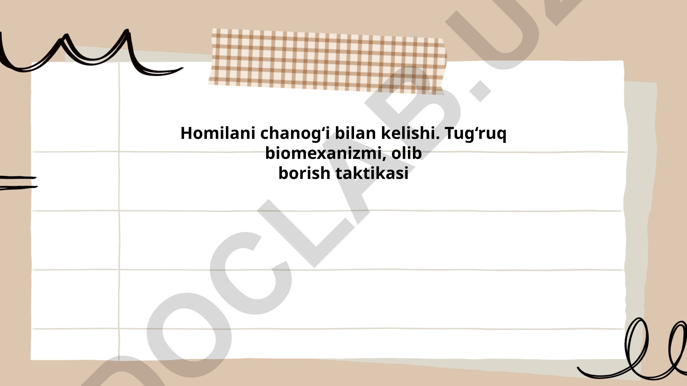 Homilani chanog‘i bilan kelishi va tug‘ruq biomexanizmi