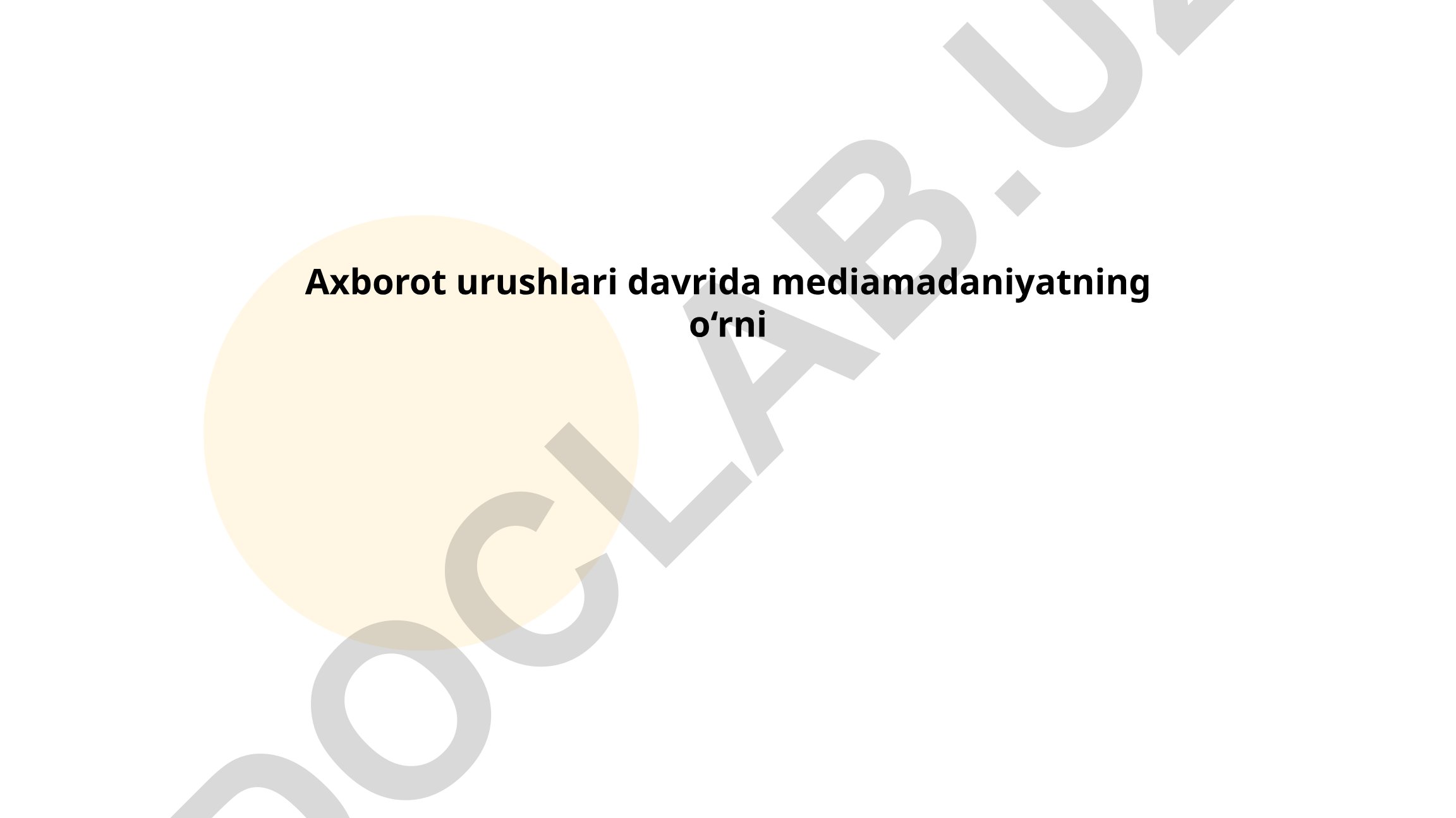 Axborot urushlari davrida mediamadaniyatning o‘rni