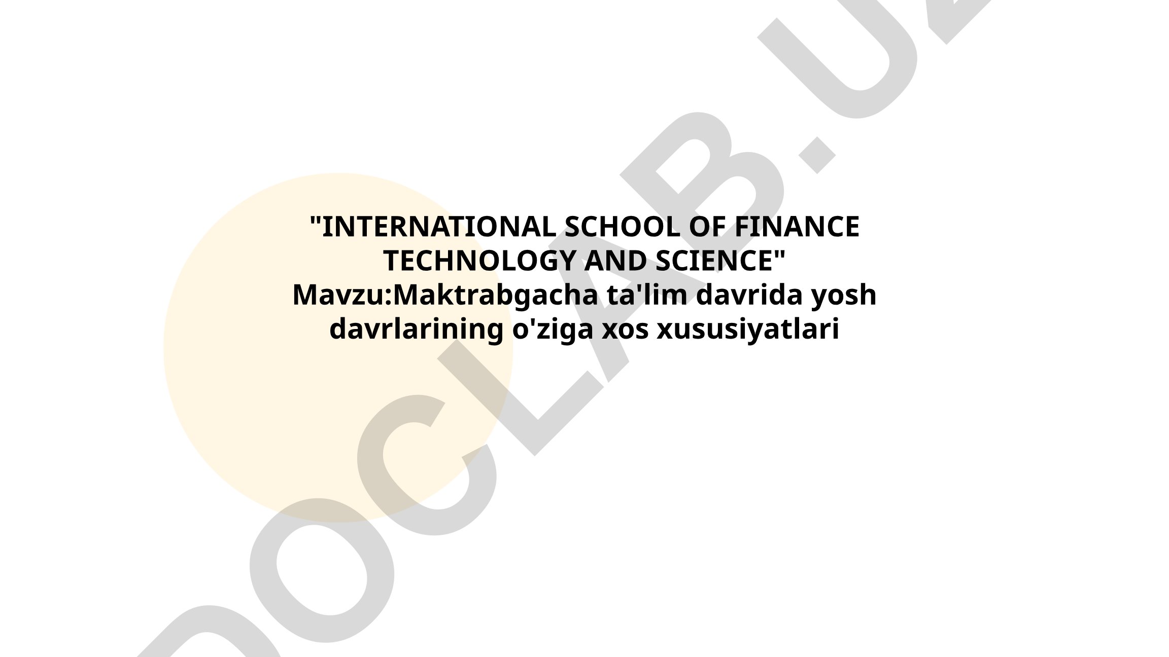 Maktabgacha ta'lim davrida yosh davrlarining o'ziga xos xususiyatlari