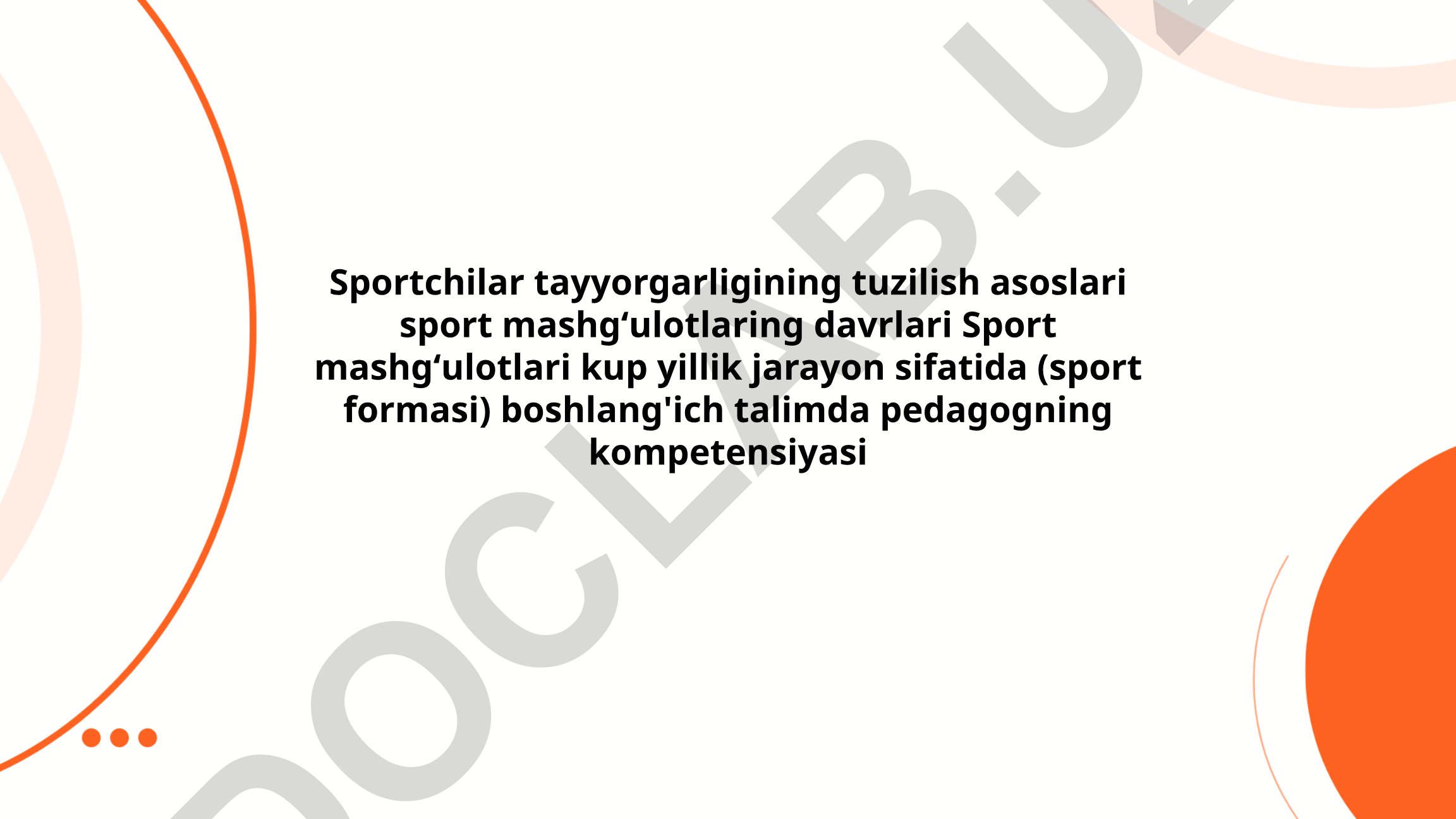 Sportchilar tayyorgarligining tuzilish asoslari va sport mashg'ulotlari davrlari