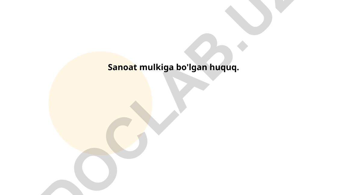 Sanoat mulkiga bo'lgan huquq