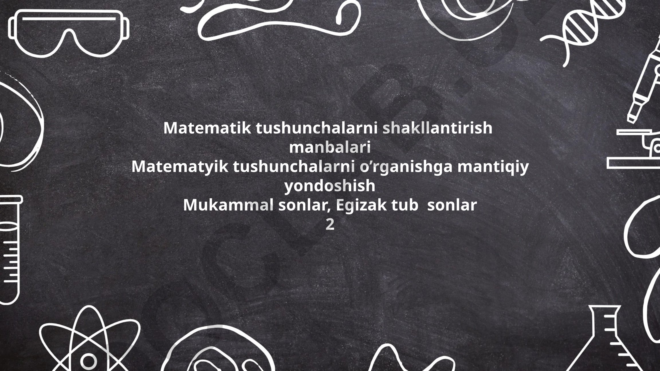 Matematik tushunchalarni shakllantirish tamoyillari va metodlari