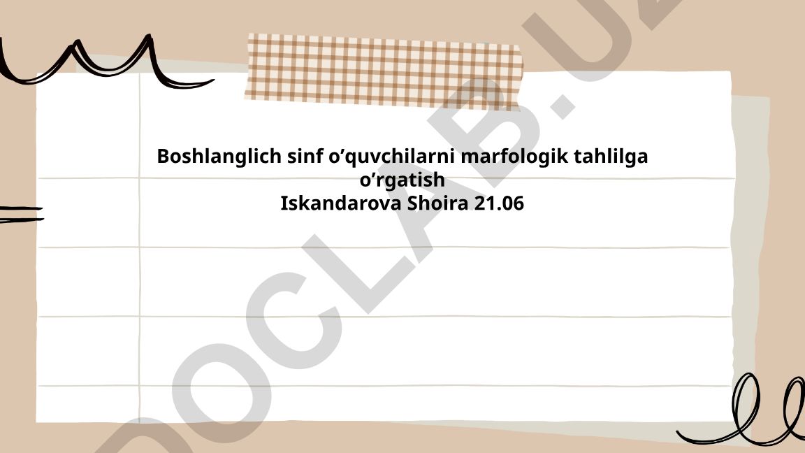 Boshlang'ich sinf o'quvchilarni morfologik tahlilga o'rgatish