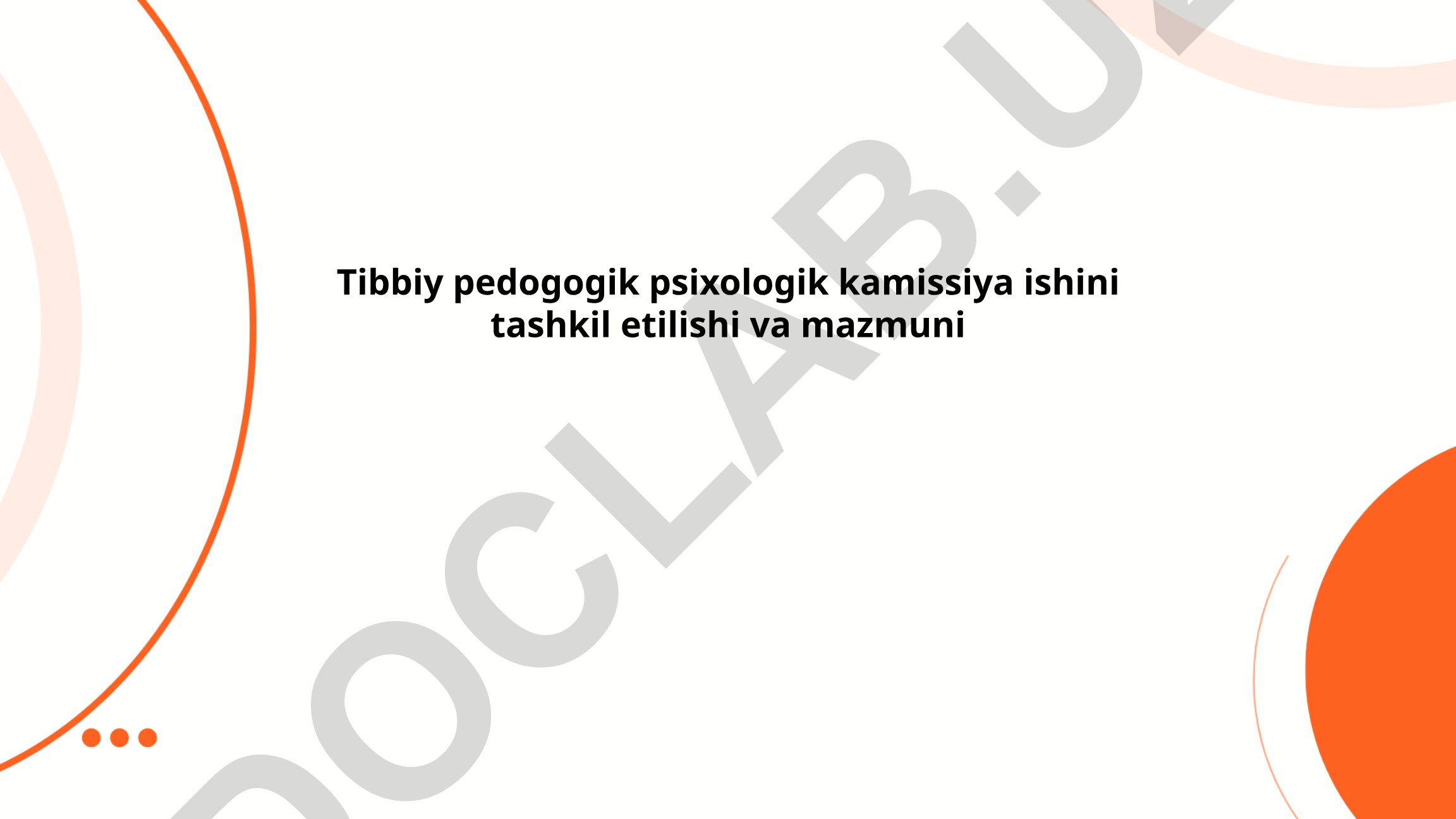 Tibbiy pedagogik psixologik komissiya ishini tashkil etilishi va mazmuni