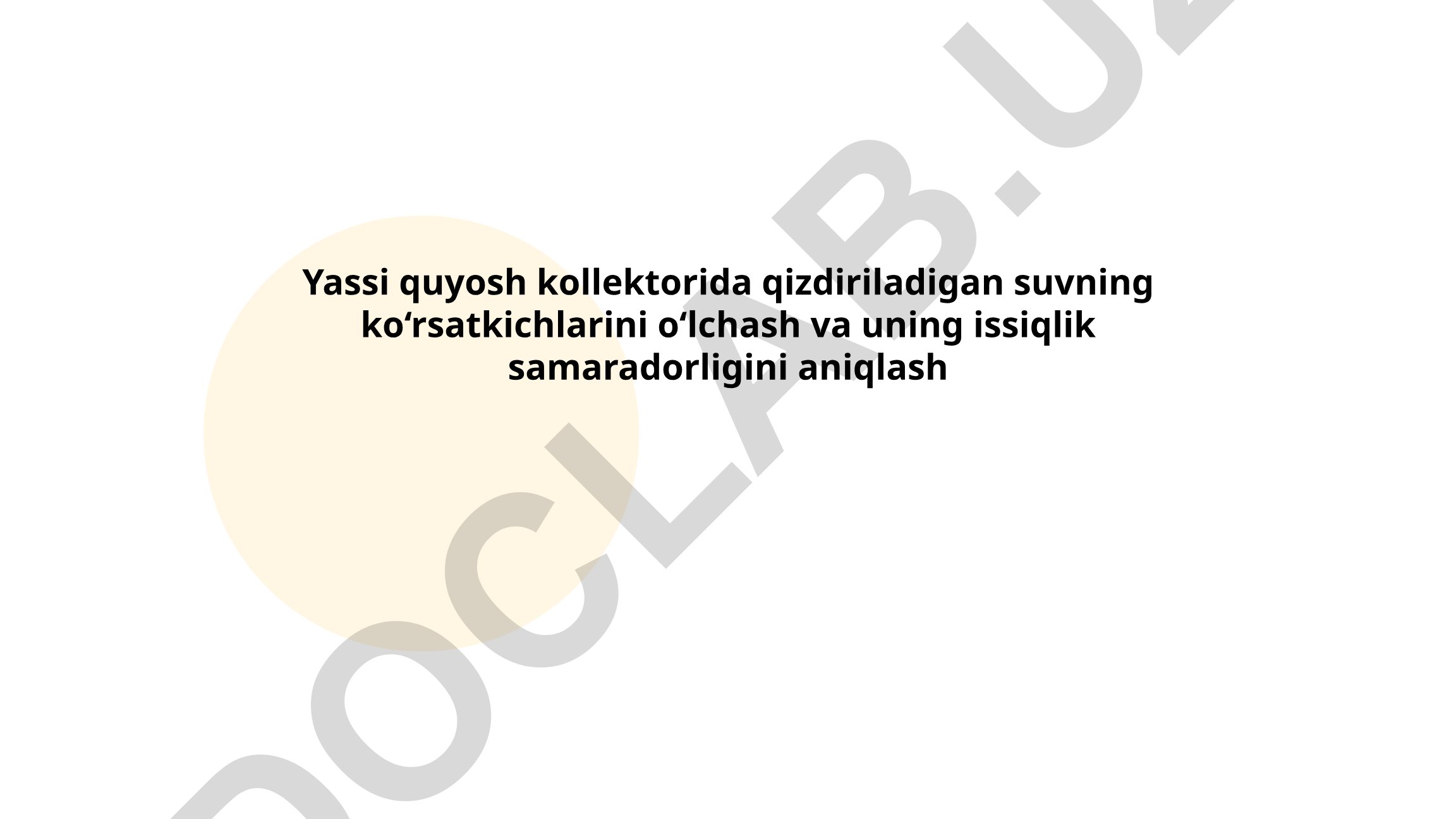 Yassi quyosh kollektorida suvning ko'rsatkichlarini o'lchash va issiqlik samaradorligini aniqlash