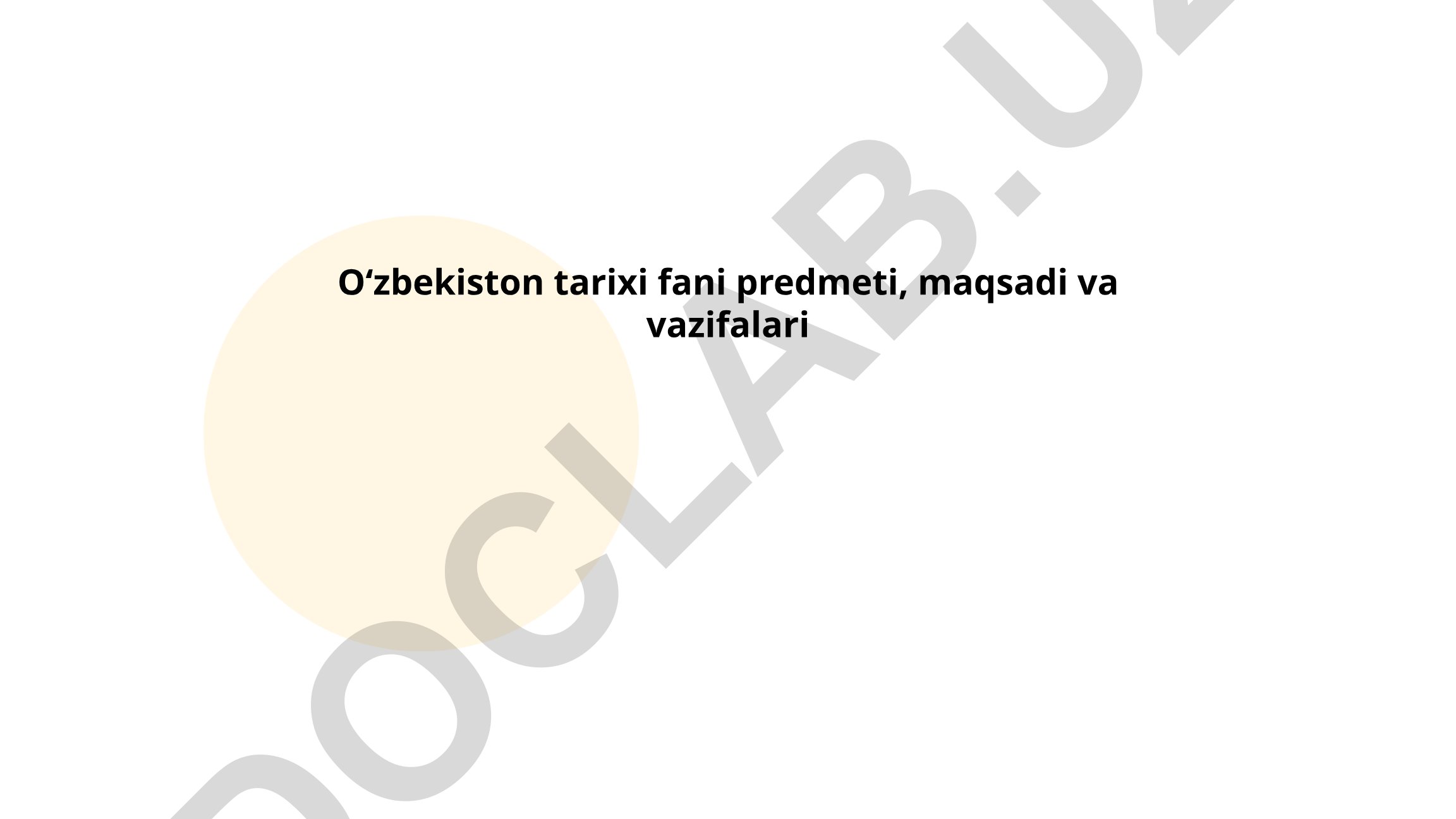 Oʻzbekiston tarixi fani predmeti, maqsadi va vazifalari