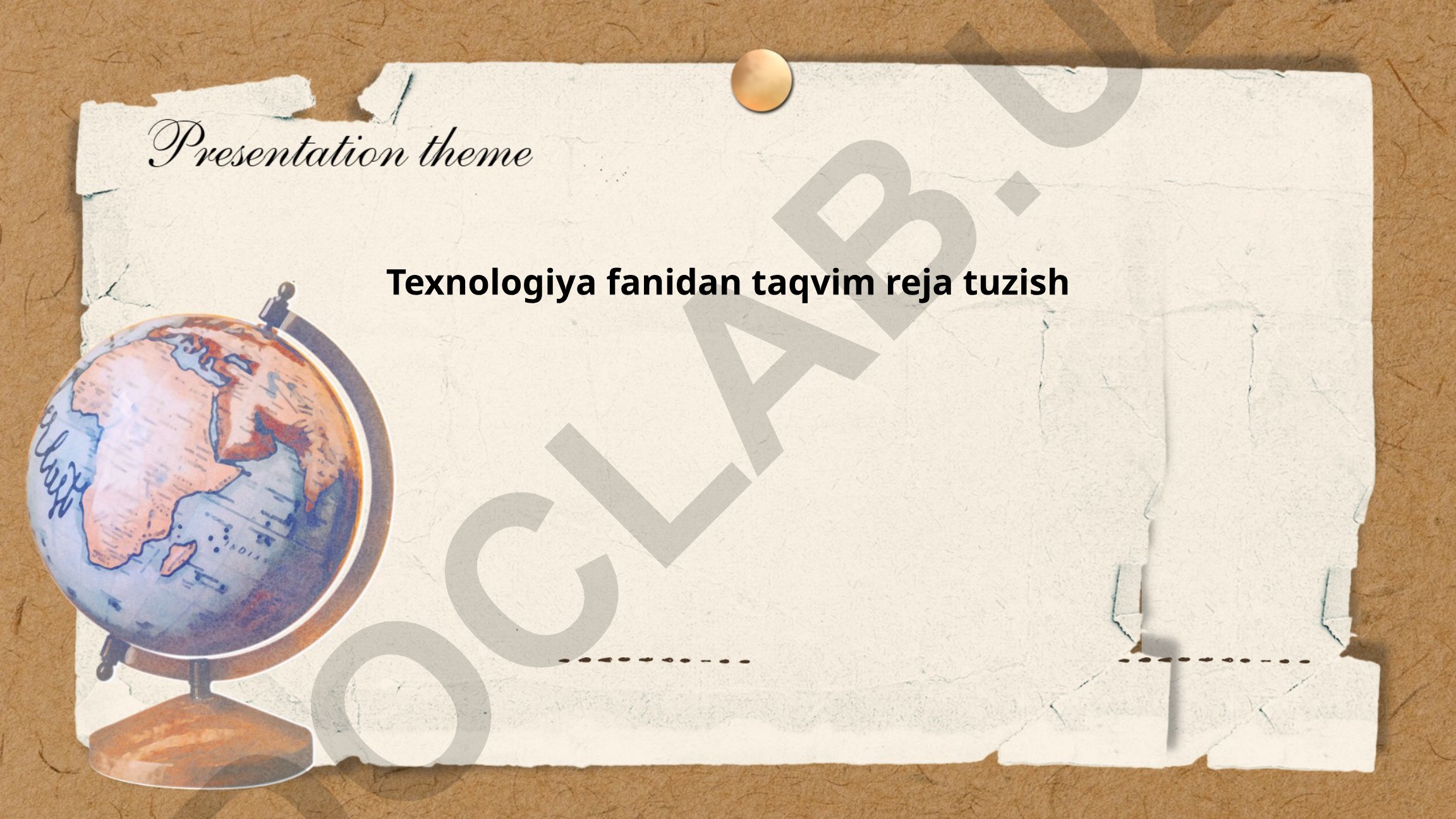 Texnologiya fanidan taqvim reja tuzish