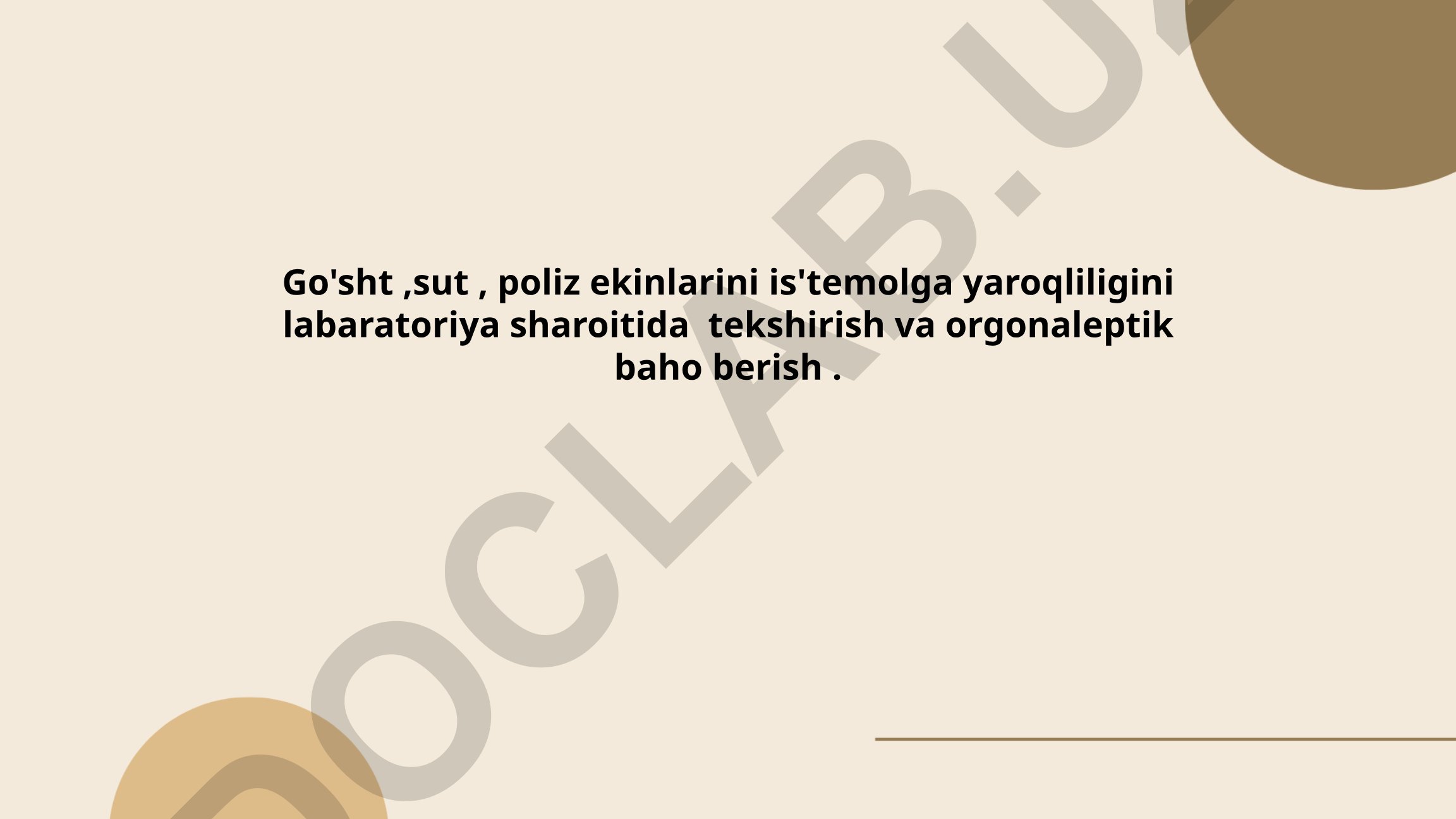 Go'sht, sut va poliz ekinlarining iste'molga yaroqliligini laboratoriya tekshirish va organoleptik baholash