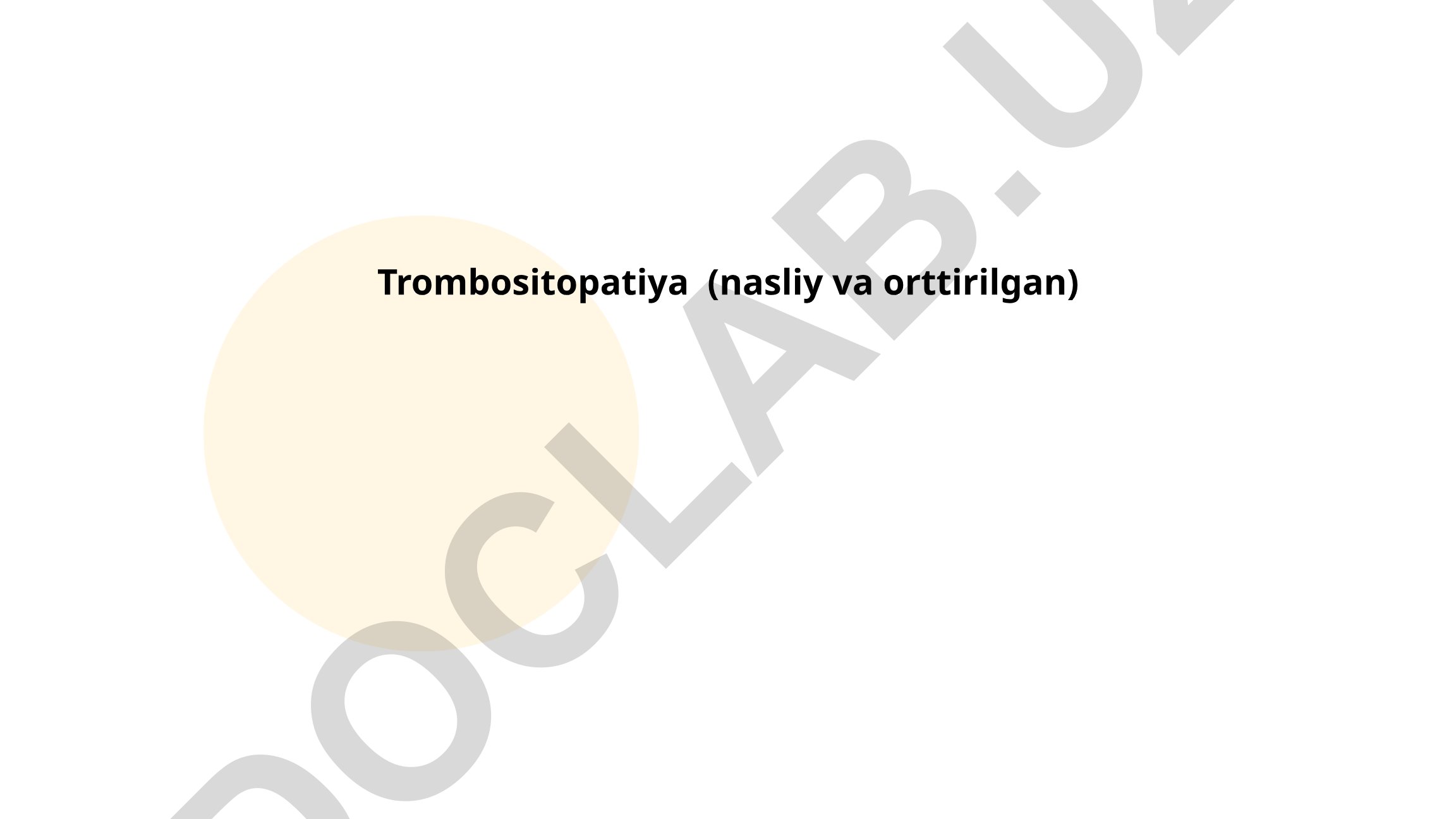Trombositopatiya (nasliy va orttirilgan)