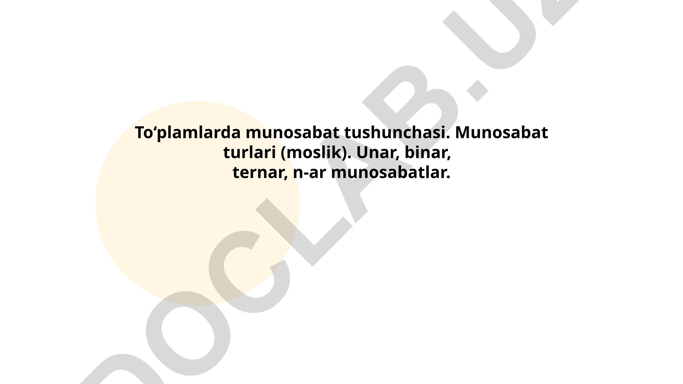To‘plamlarda munosabat tushunchasi va turlari
