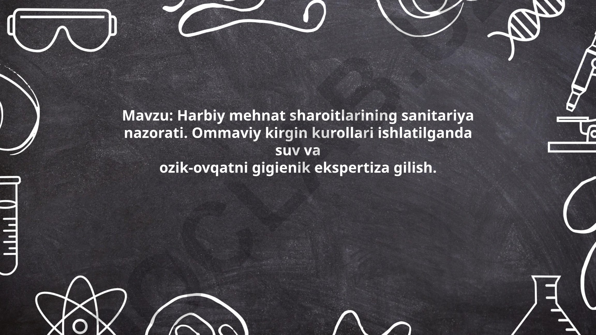 Harbiy mehnat sharoitlarining sanitariya nazorati. Ommaviy kirgin kurollari ishlatilganda suv va ozik-ovqatni gigienik ekspertiza gilish