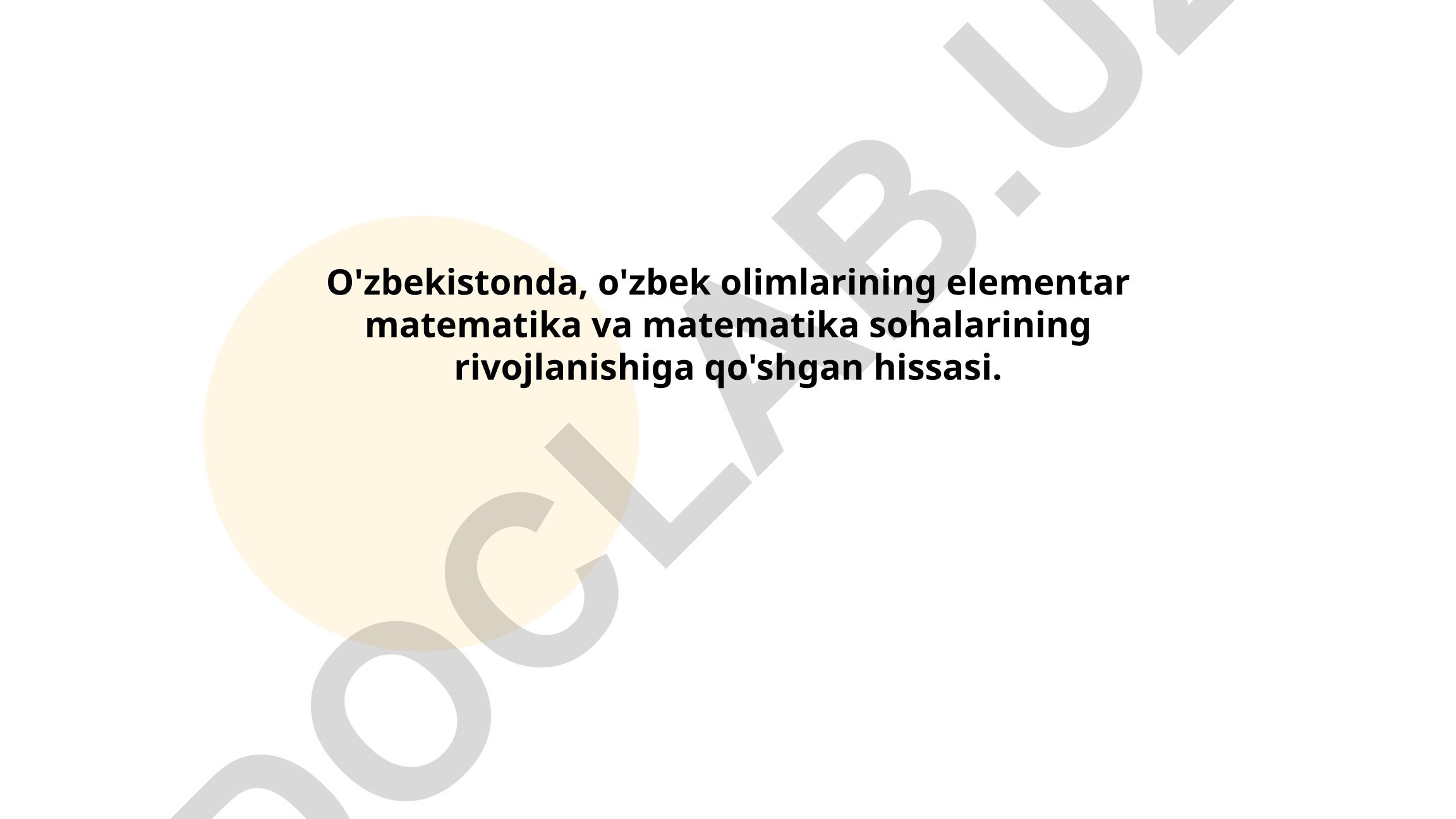 O'zbek olimlarining elementar matematika va matematika sohalarining rivojlanishiga qo'shgan hissasi