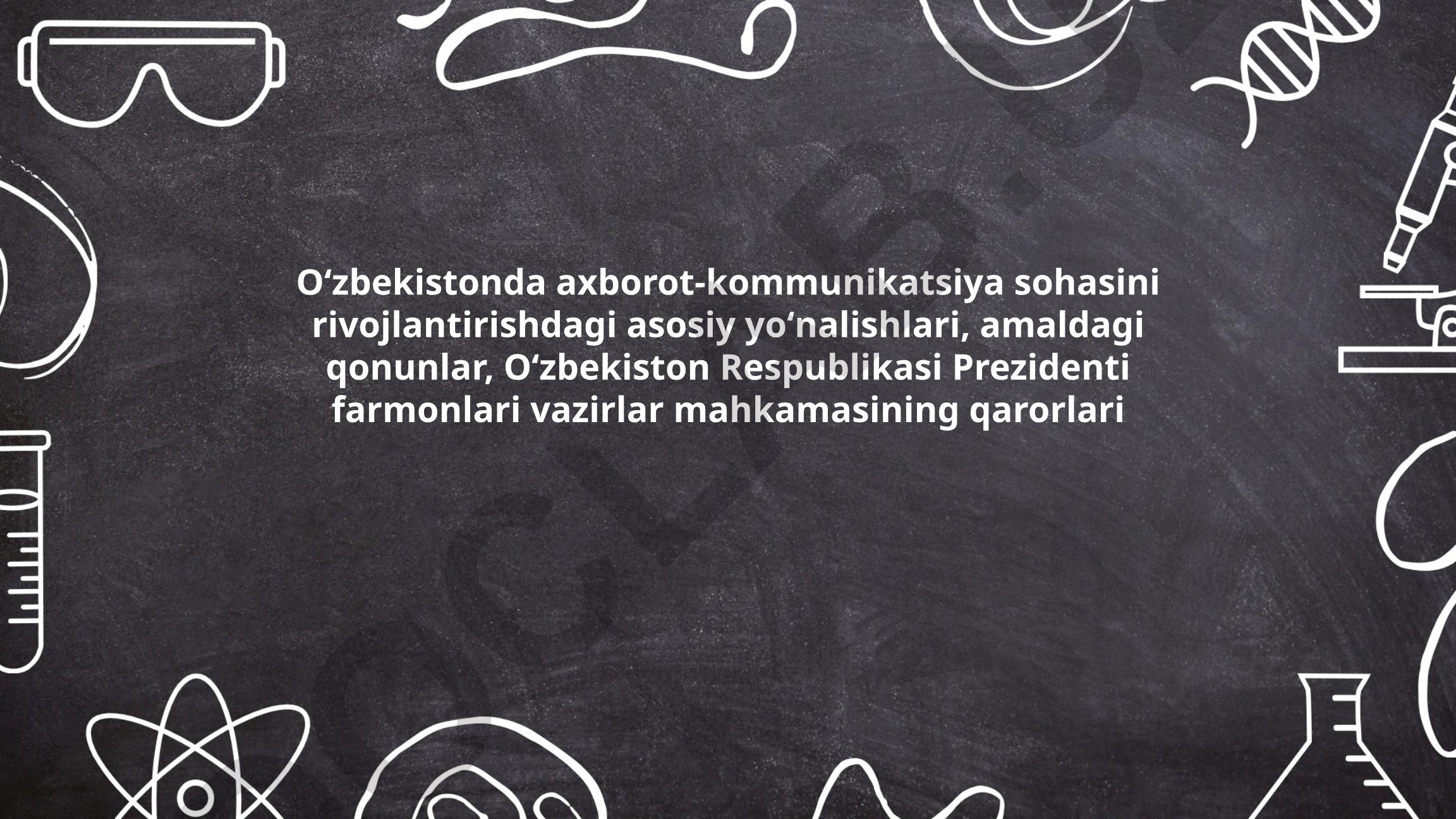 Oʻzbekistonda axborot-kommunikatsiya sohasini rivojlantirish