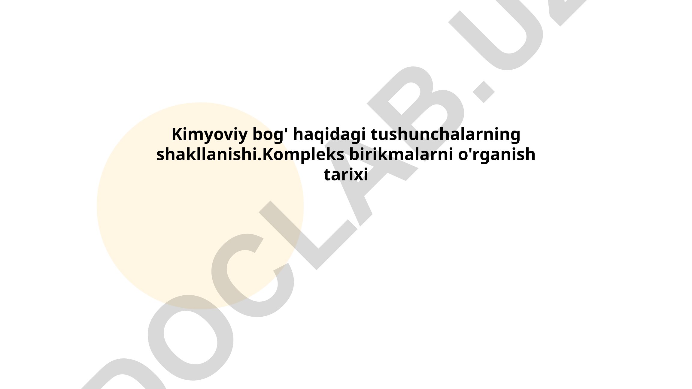 Kimyoviy bog' tushunchasining rivojlanishi va kompleks birikmalarni o'rganish tarixi