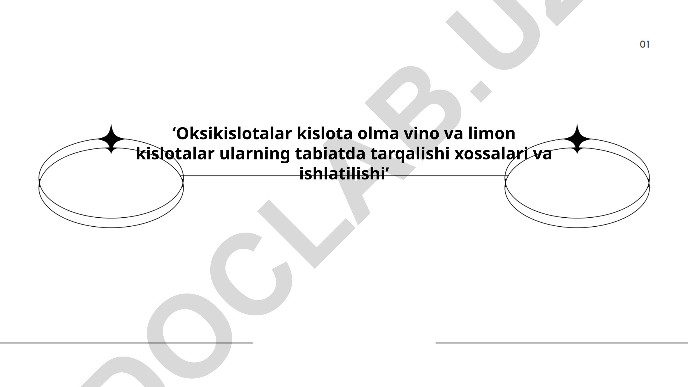 Oksikislotalar: kimyoviy tuzilishi, tabiatda tarqalishi va ishlatilishi