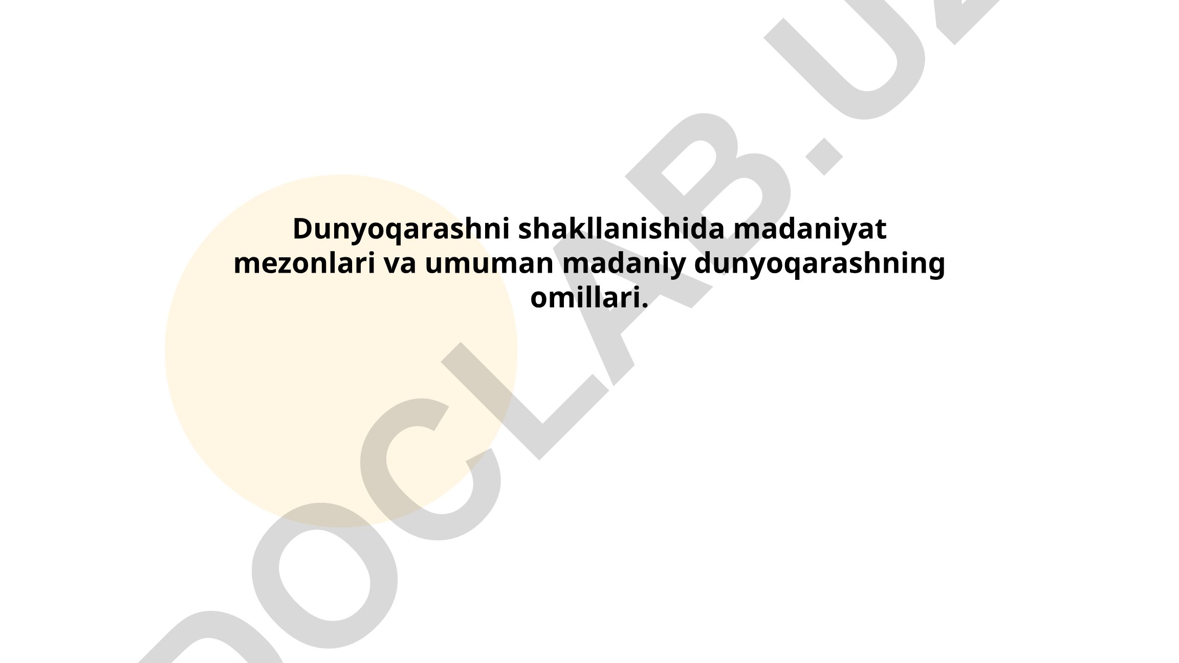 Dunyoqarashni shakllanishida madaniyat mezonlari va omillari