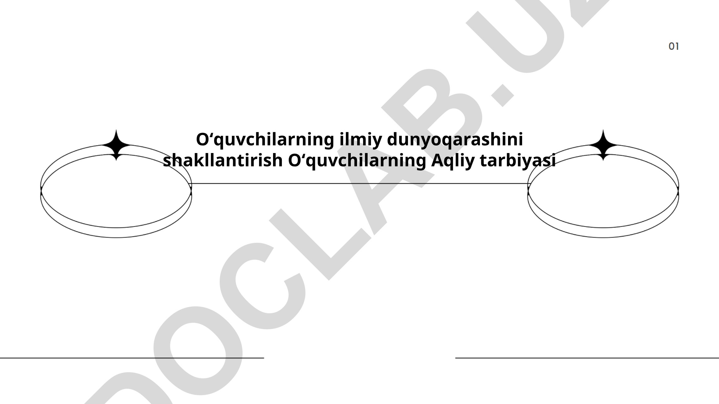 O'quvchilarning ilmiy dunyoqarashini shakllantirish va aqliy tarbiyasi