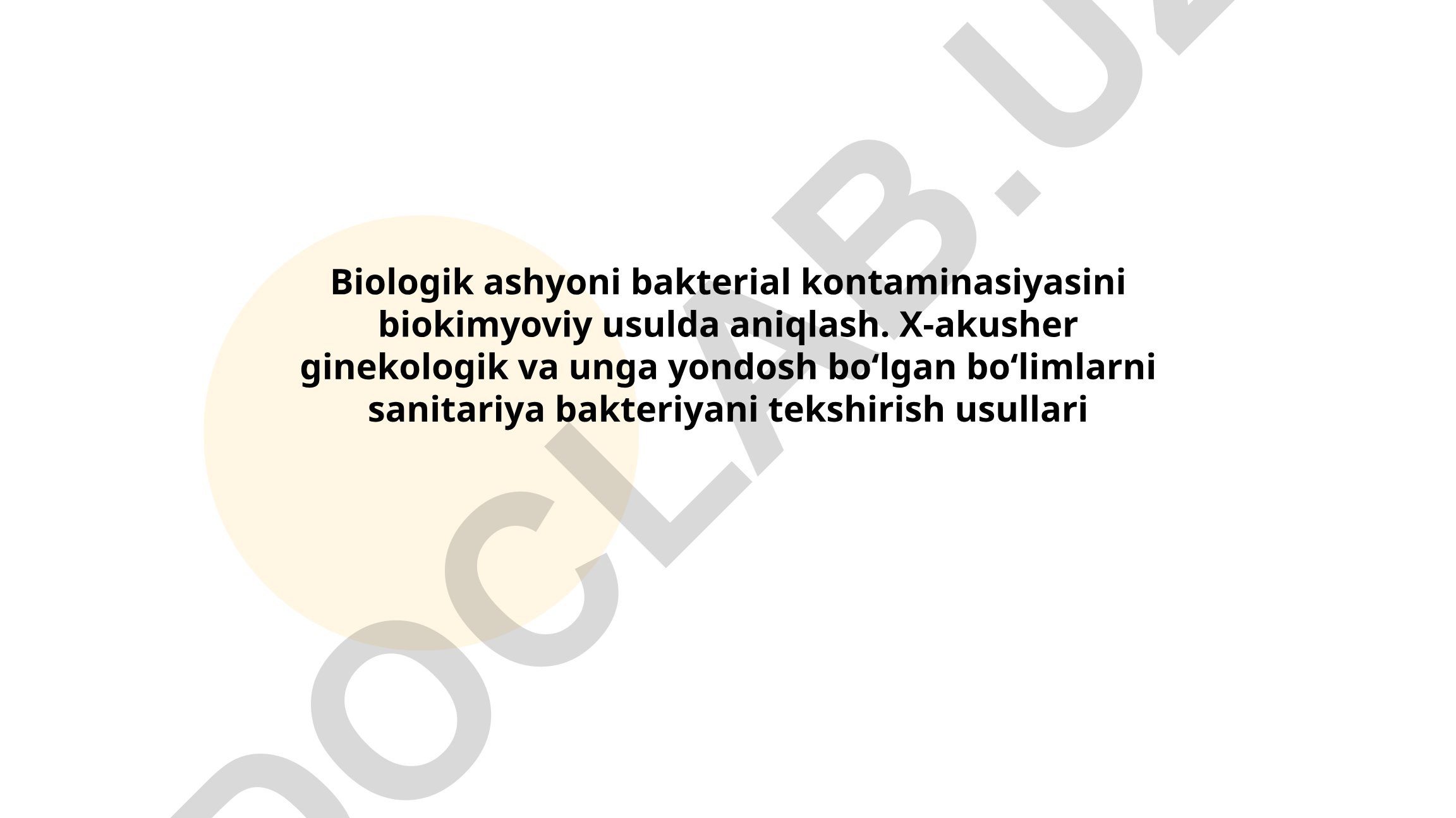 Biologik ashyoni bakterial kontaminasiyasini biokimyoviy usulda aniqlash