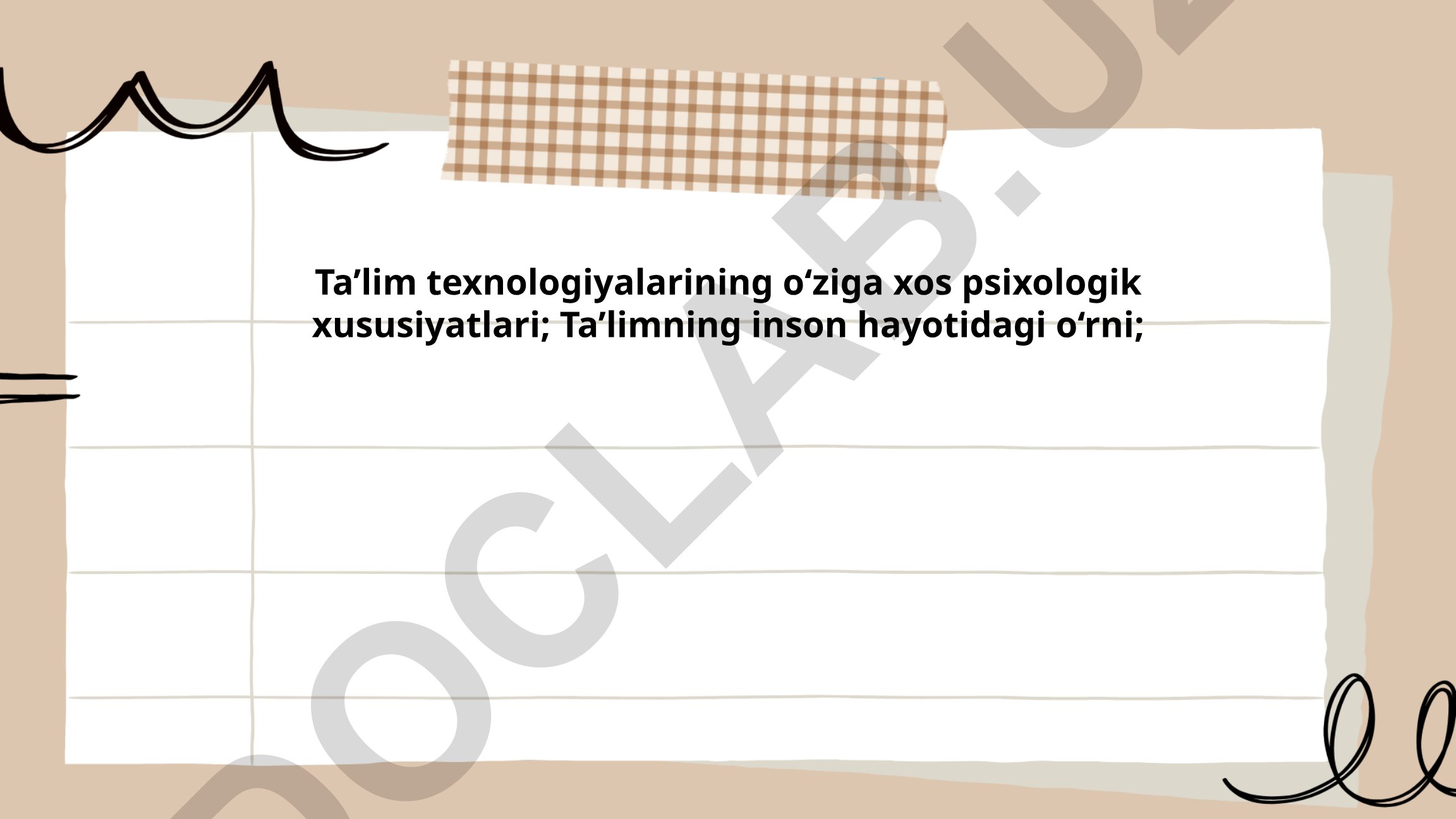 Ta'lim texnologiyalarining o'ziga xos psixologik xususiyatlari