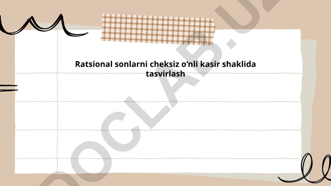 Ratsional sonlarni cheksiz o‘nli kasir shaklida tasvirlash