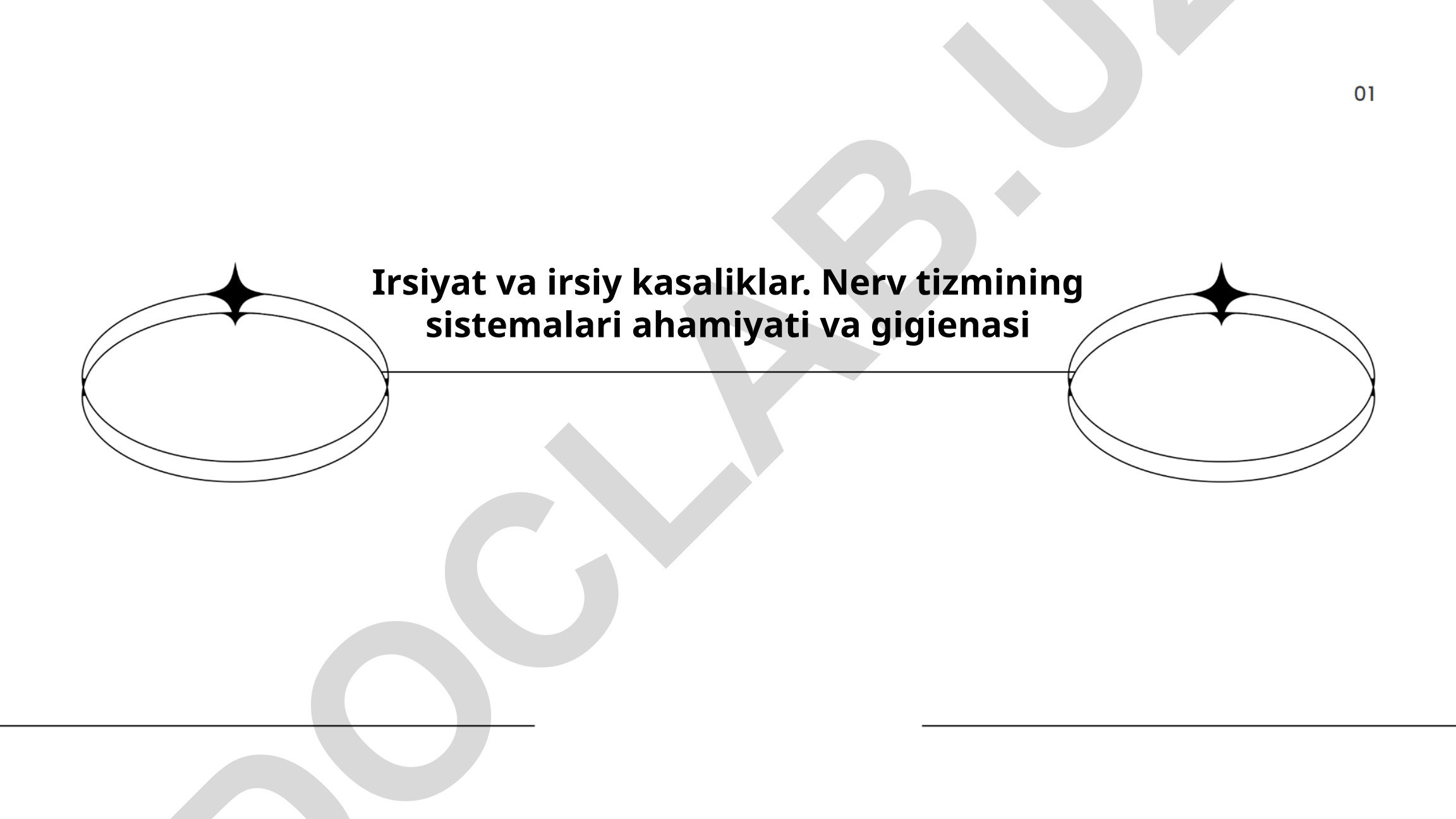 Irsiyat va irsiy kasalliklar. Nerv tizmining sistemalari ahamiyati va gigienasi