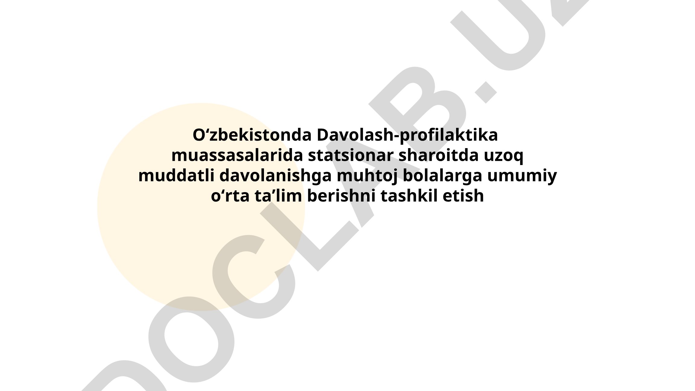 Davolash-profilaktika muassasalarida uzoq muddatli davolanishga muhtoj bolalarga umumiy oʻrta taʼlim berishni tashkil etish