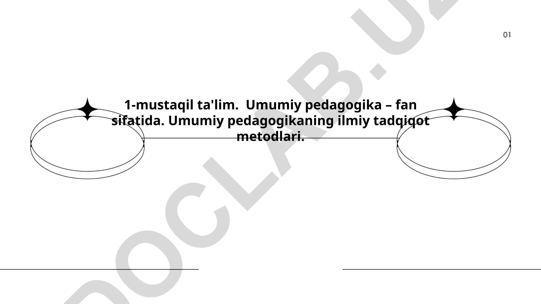 Umumiy pedagogikaning mohiyati, vazifalari va ilmiy tadqiqot metodlari
