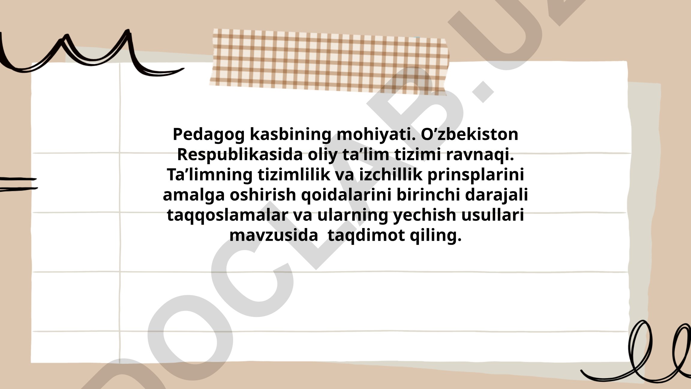 Pedagog kasbining mohiyati va O'zbekistonda oliy ta'lim tizimi