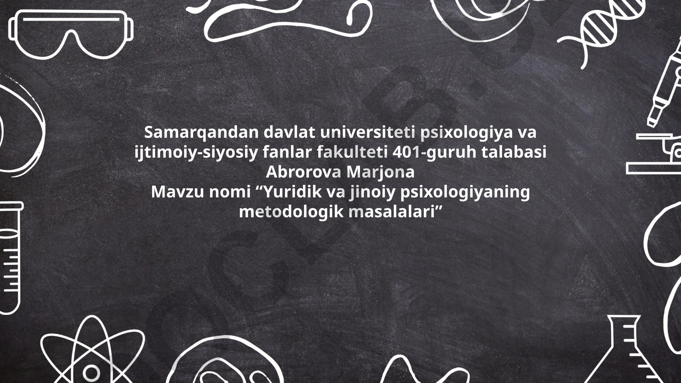 Yuridik va jinoiy psixologiyaning metodologik masalalari