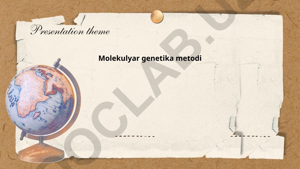 Molekulyar genetika metodlari: DNK izolatsiyasi va PCR